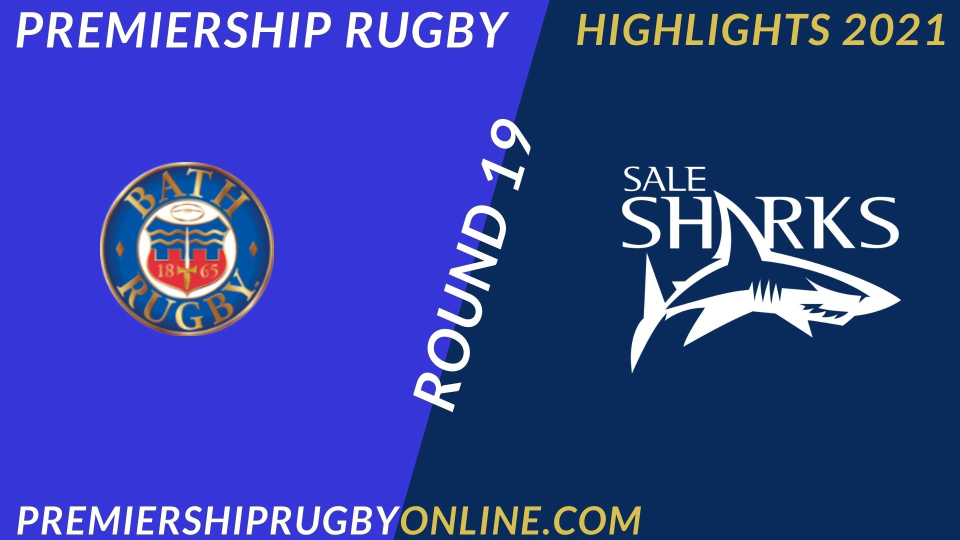 Bath Rugby Vs Sale Sharks Highlights 2021 RD 19