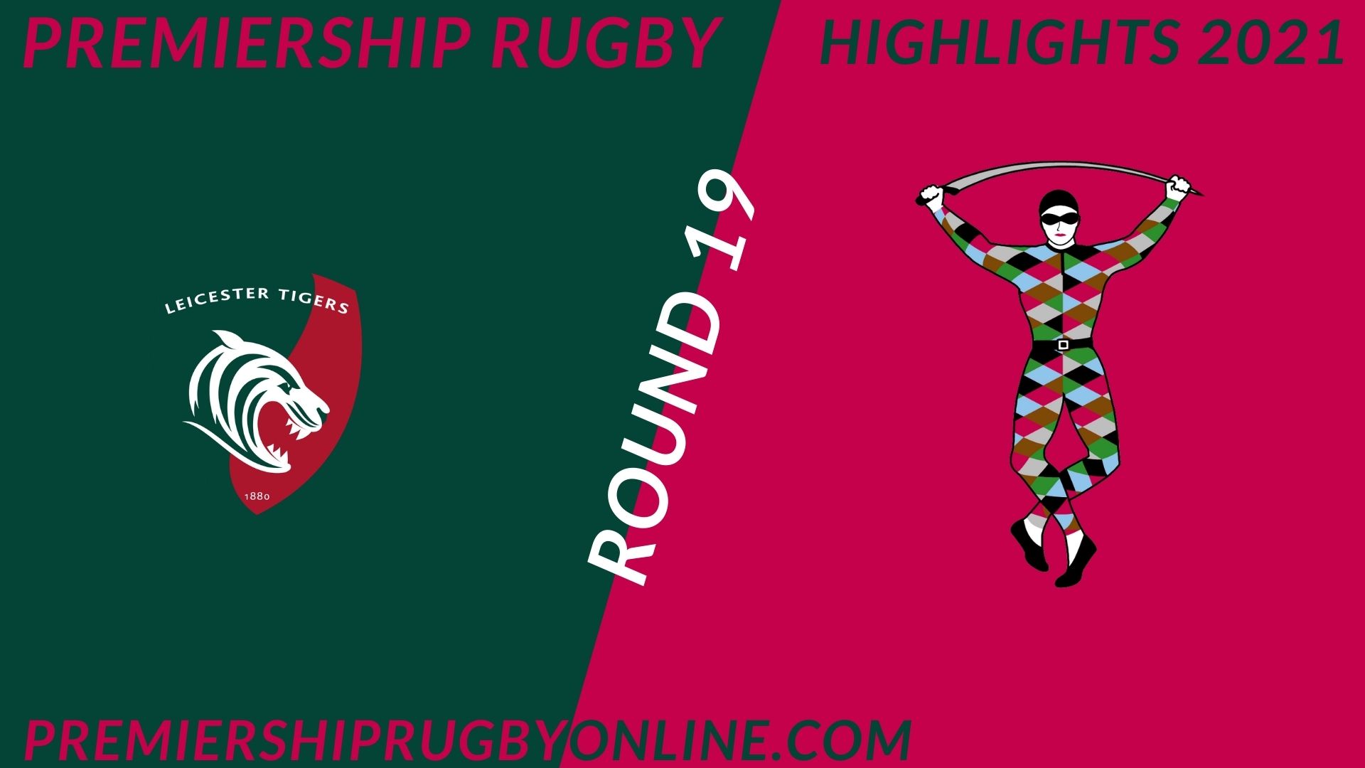Leicester Tigers Vs Harlequins Highlights 2021 RD 19