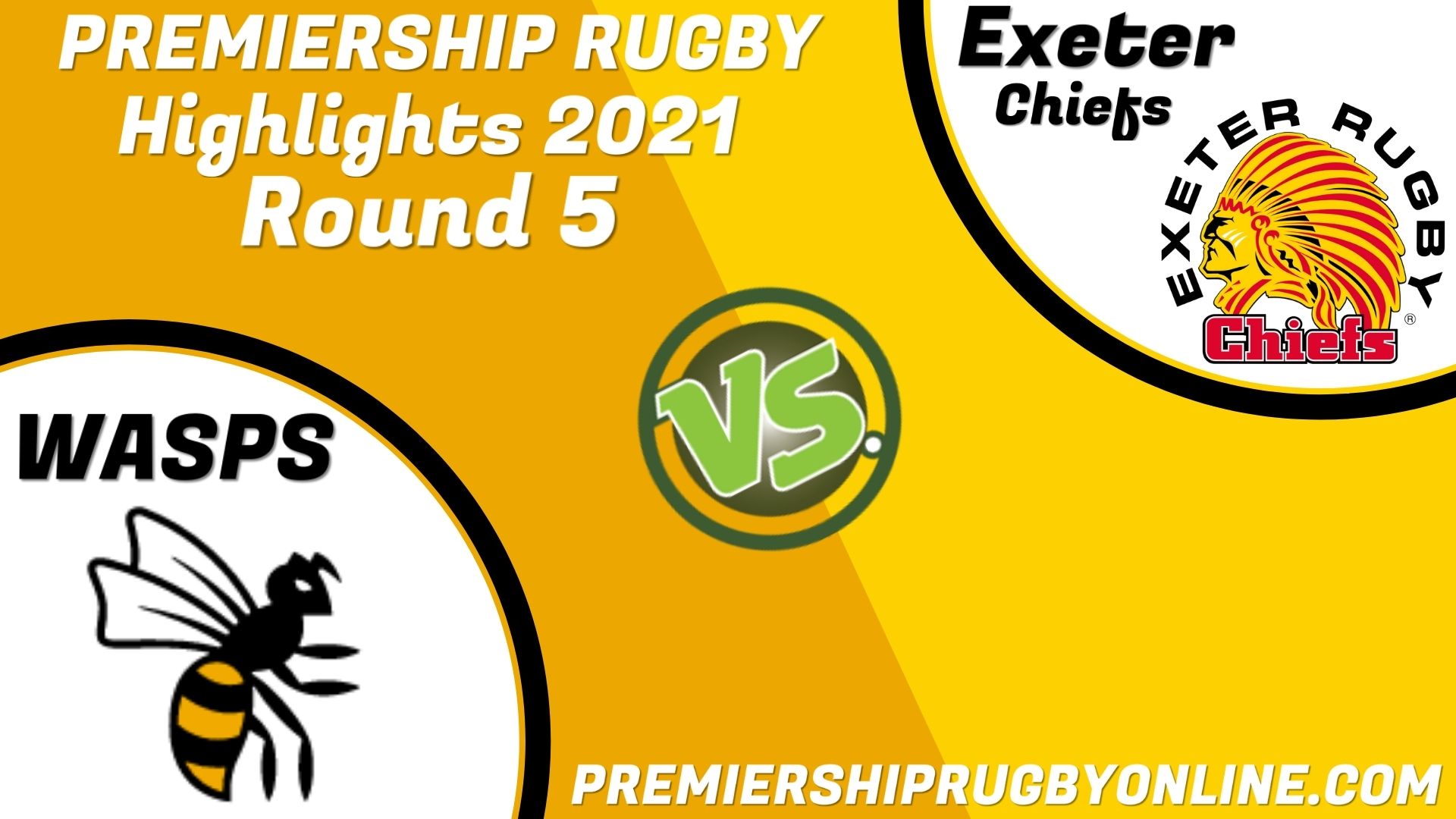 Wasps Vs Exeter Chiefs Highlights 2021 RD 5