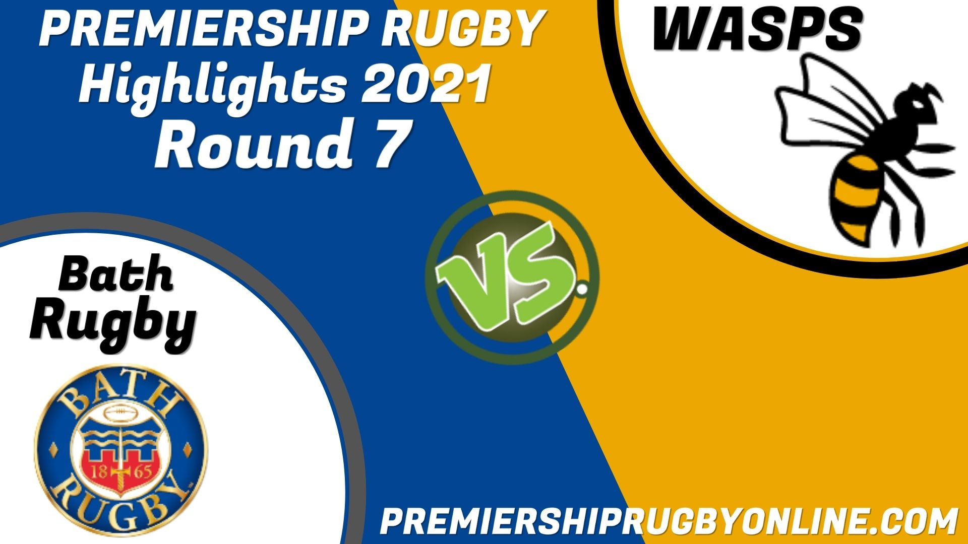 Bath Rugby Vs Wasps Highlights 2021 RD 7