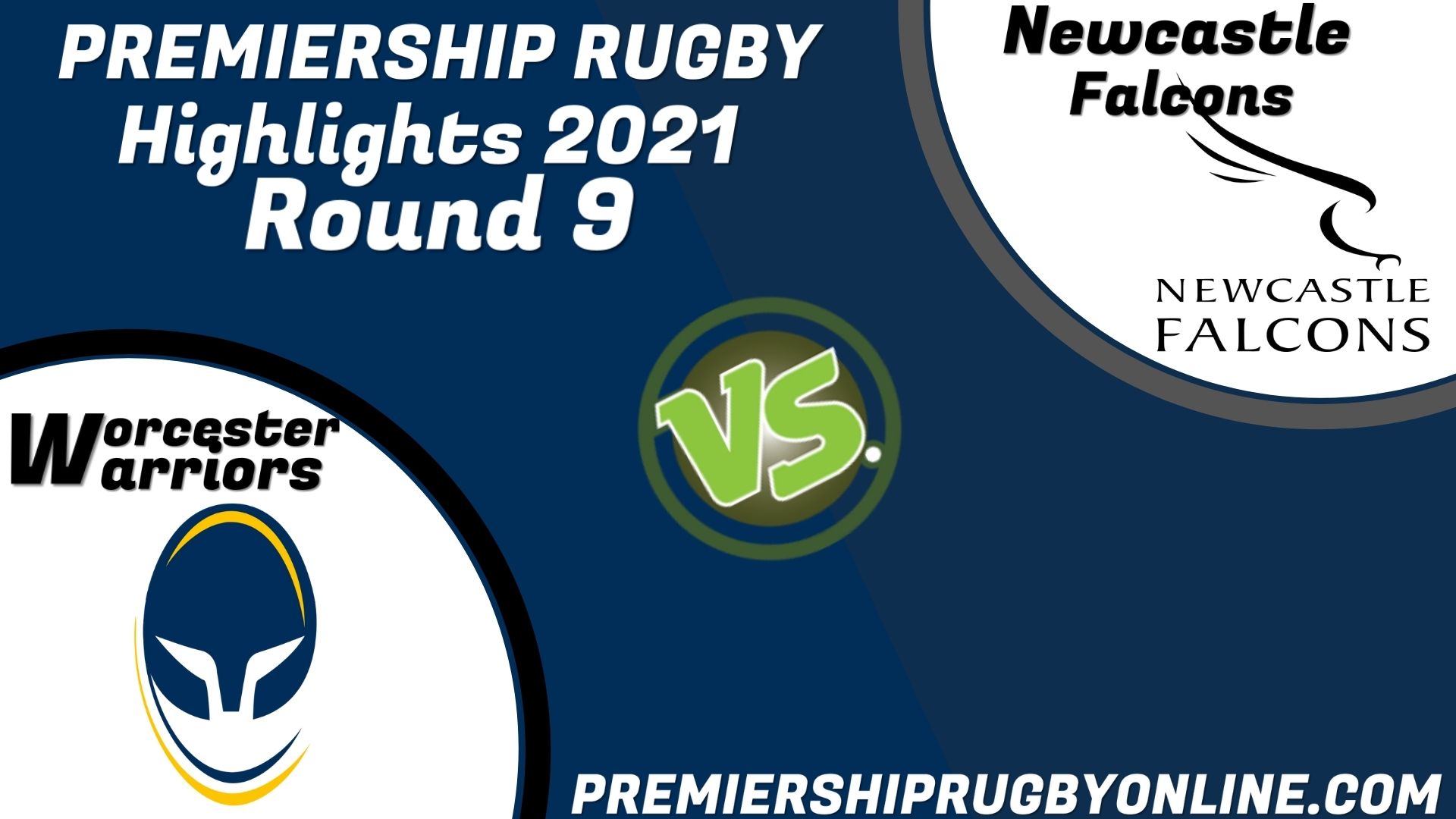 Newcastle Falcons Vs Worcester Warriors Highlights 2021 RD 9