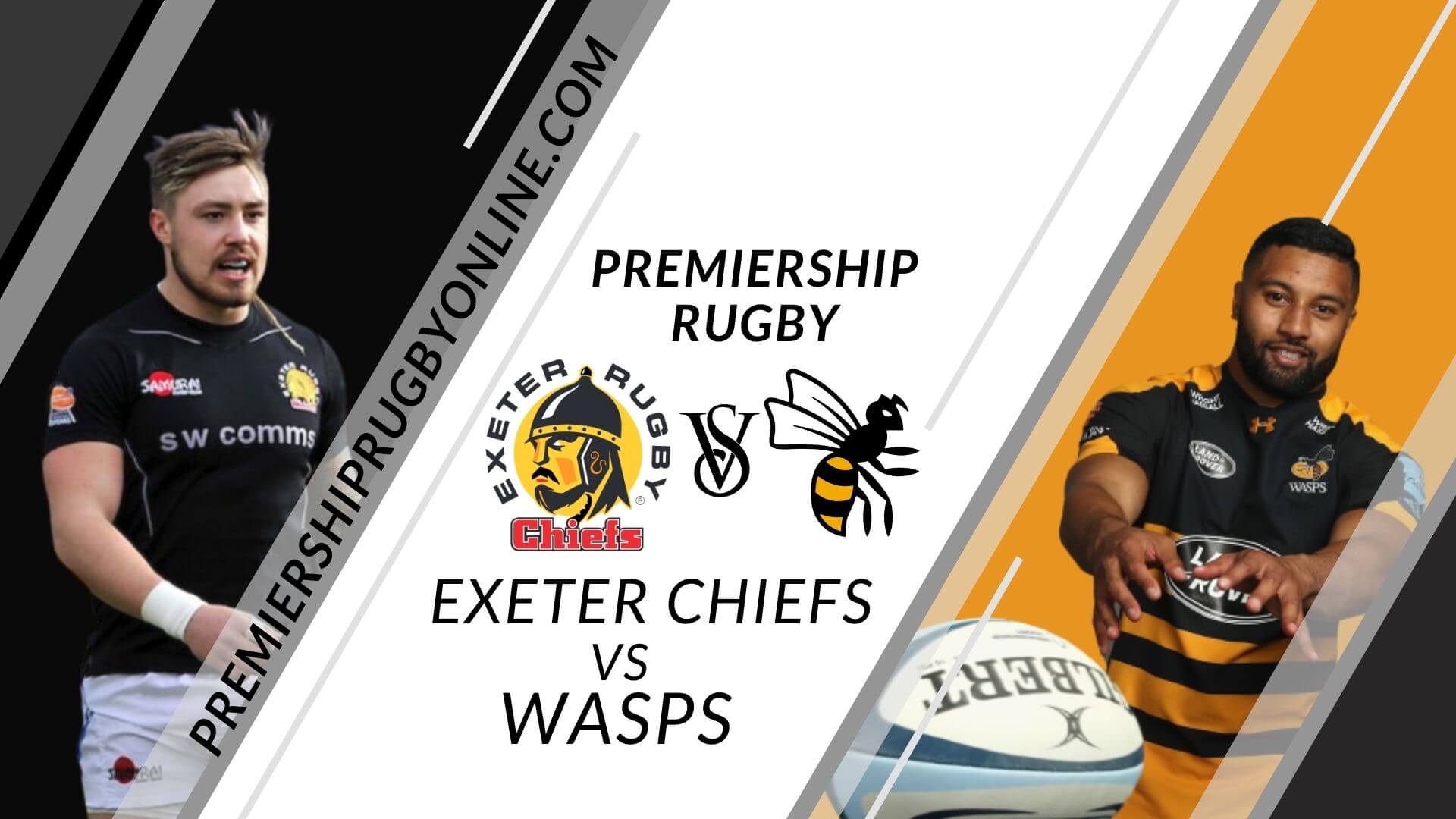 Watch London Wasps Vs Exeter Chiefs Live