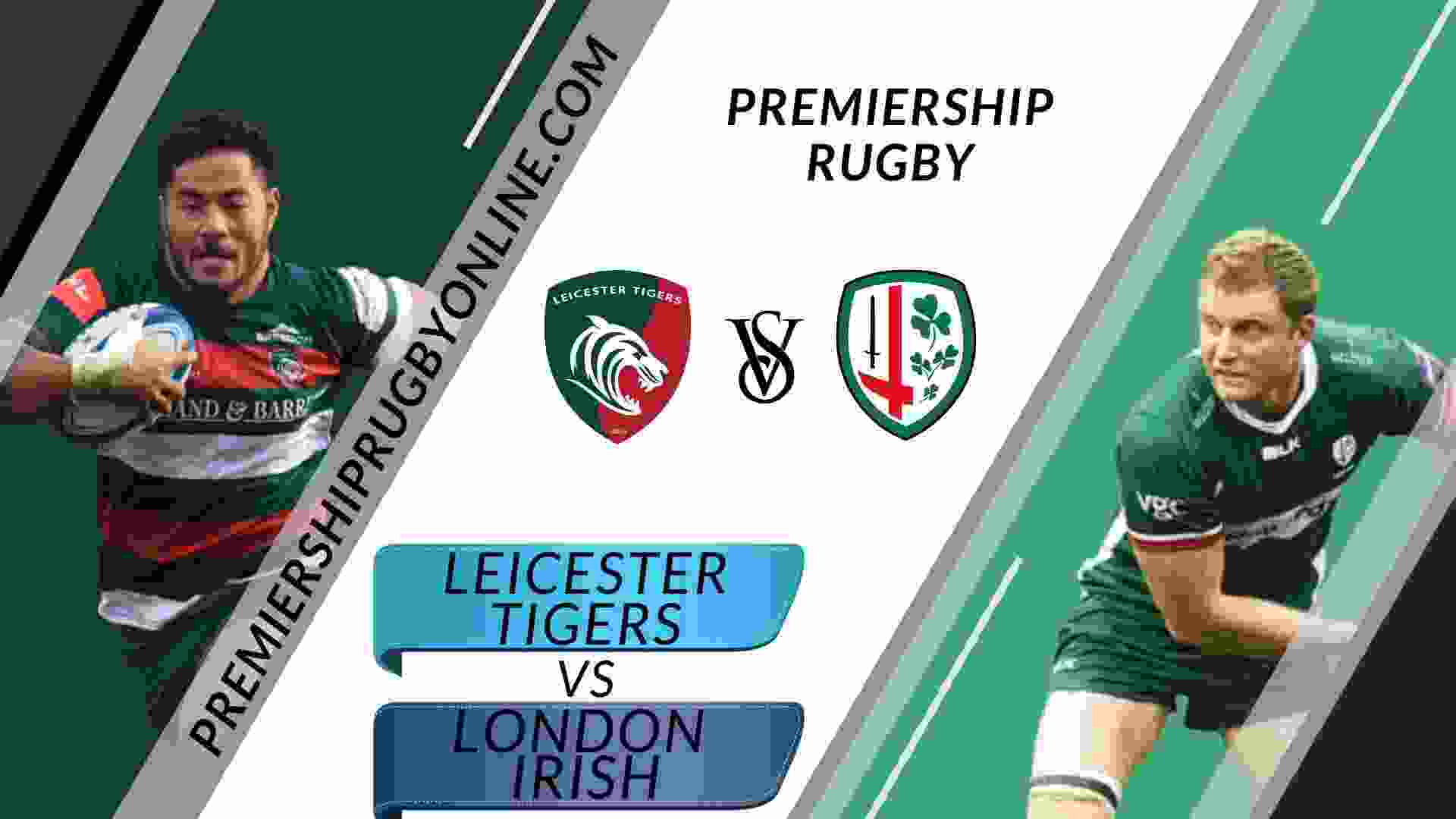 London Irish Vs Leicester Rugby Live
