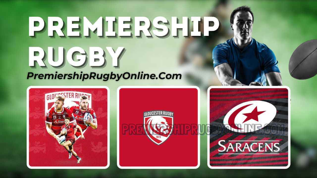Live Saracens Vs Gloucester Rugby Online