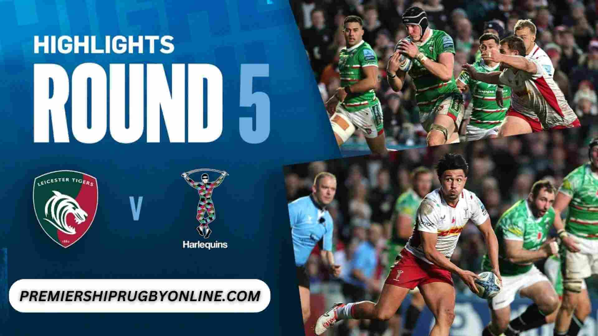 Leicester Tigers Vs Harlequins Highlights 2023 RD 05
