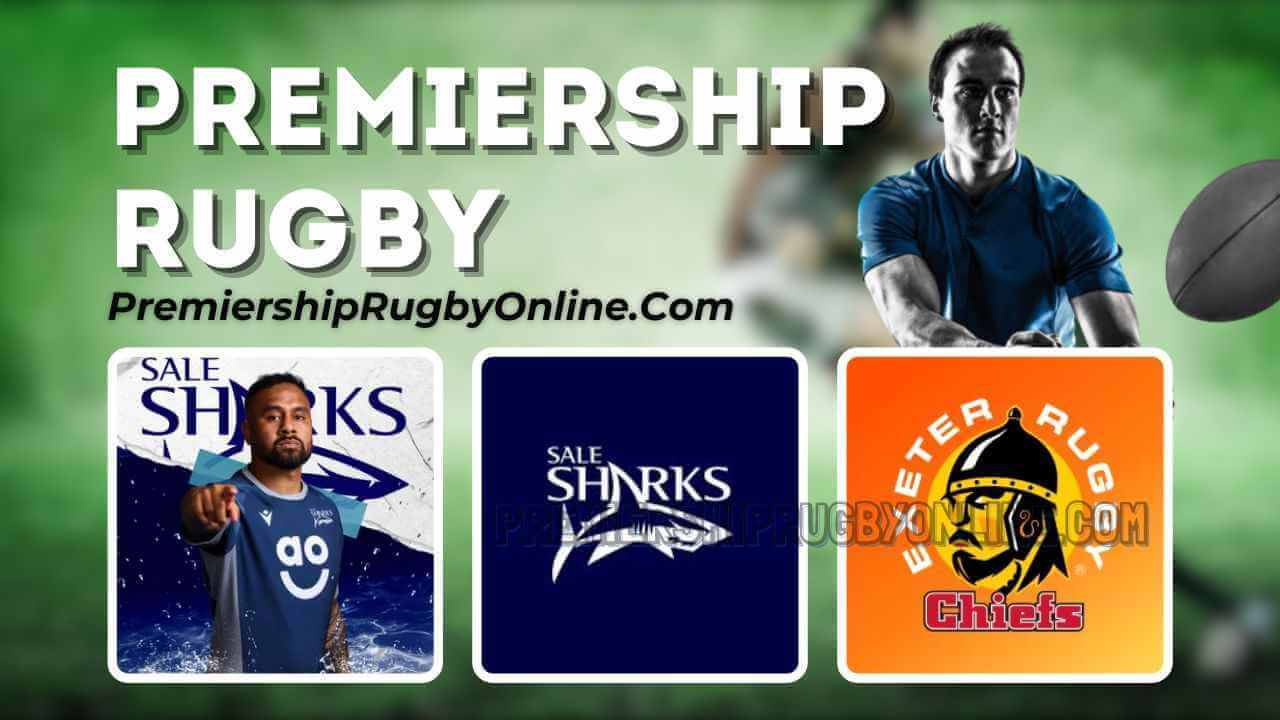 Live Sale Sharks Vs Exeter Chiefs Rugby Online