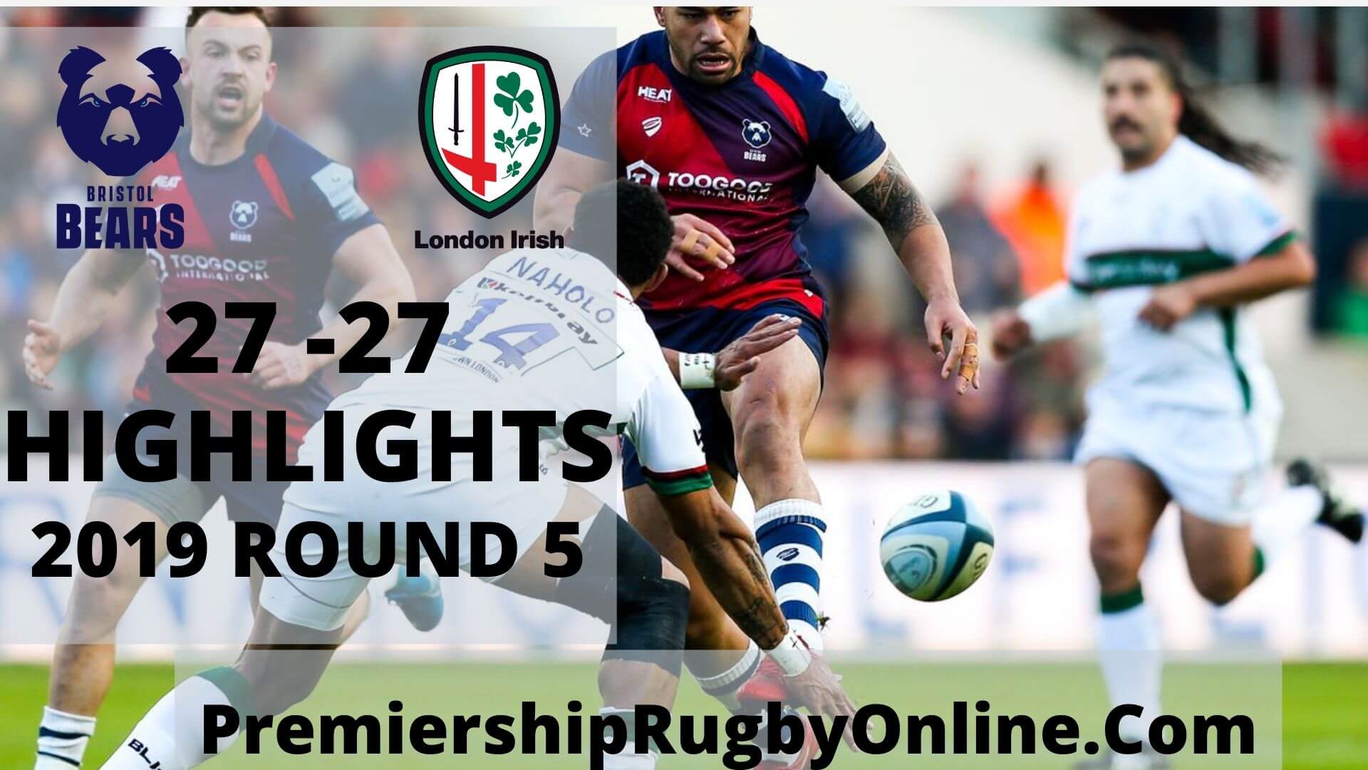 Bristol Bears vs London Irish Highlights 2019 Rd 5