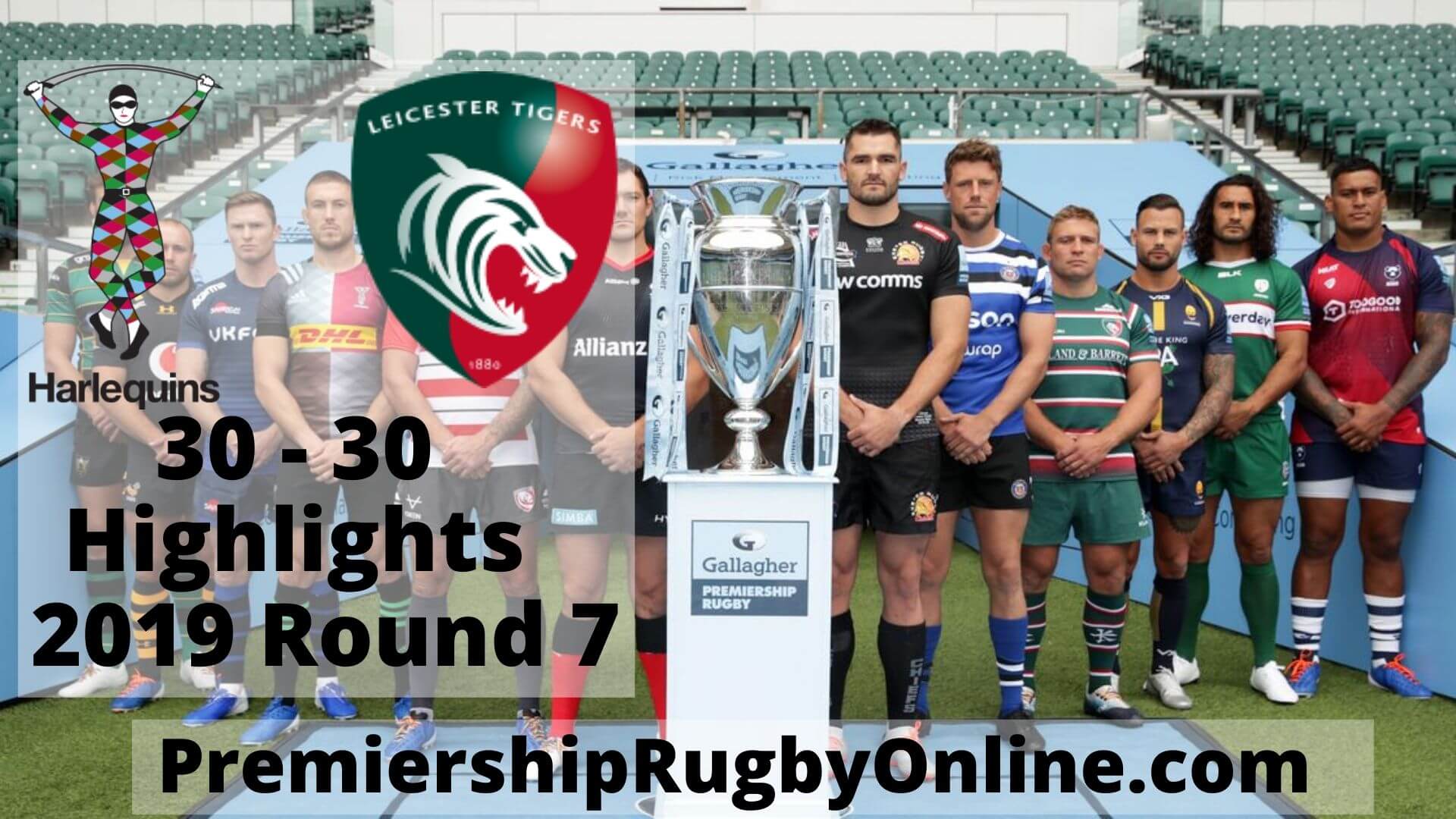 Harlequins Vs Leicester Tigers Highlights 2019 rd 7