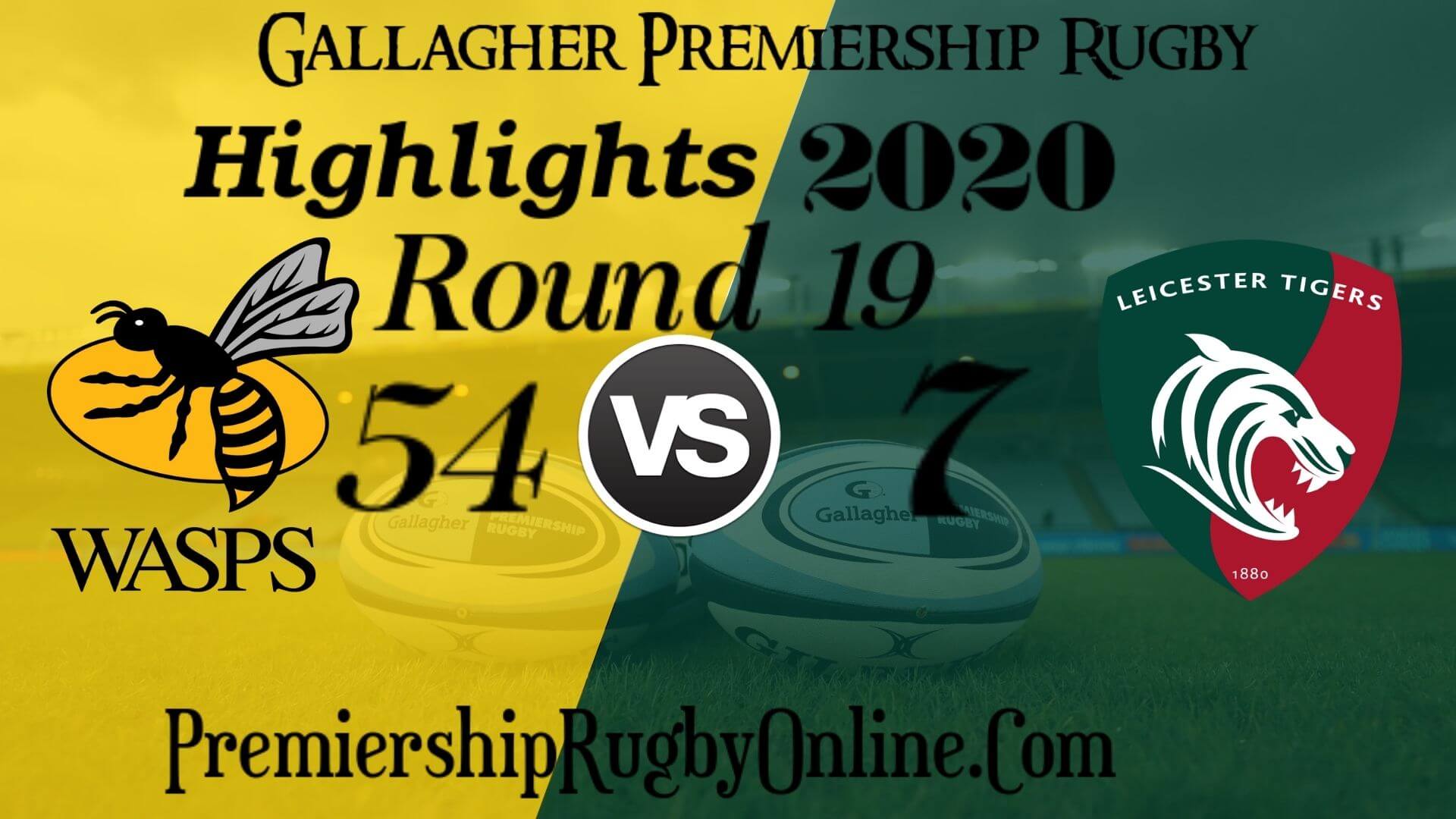 Wasps vs Leicester Tigers Highlights 2020 RD 19