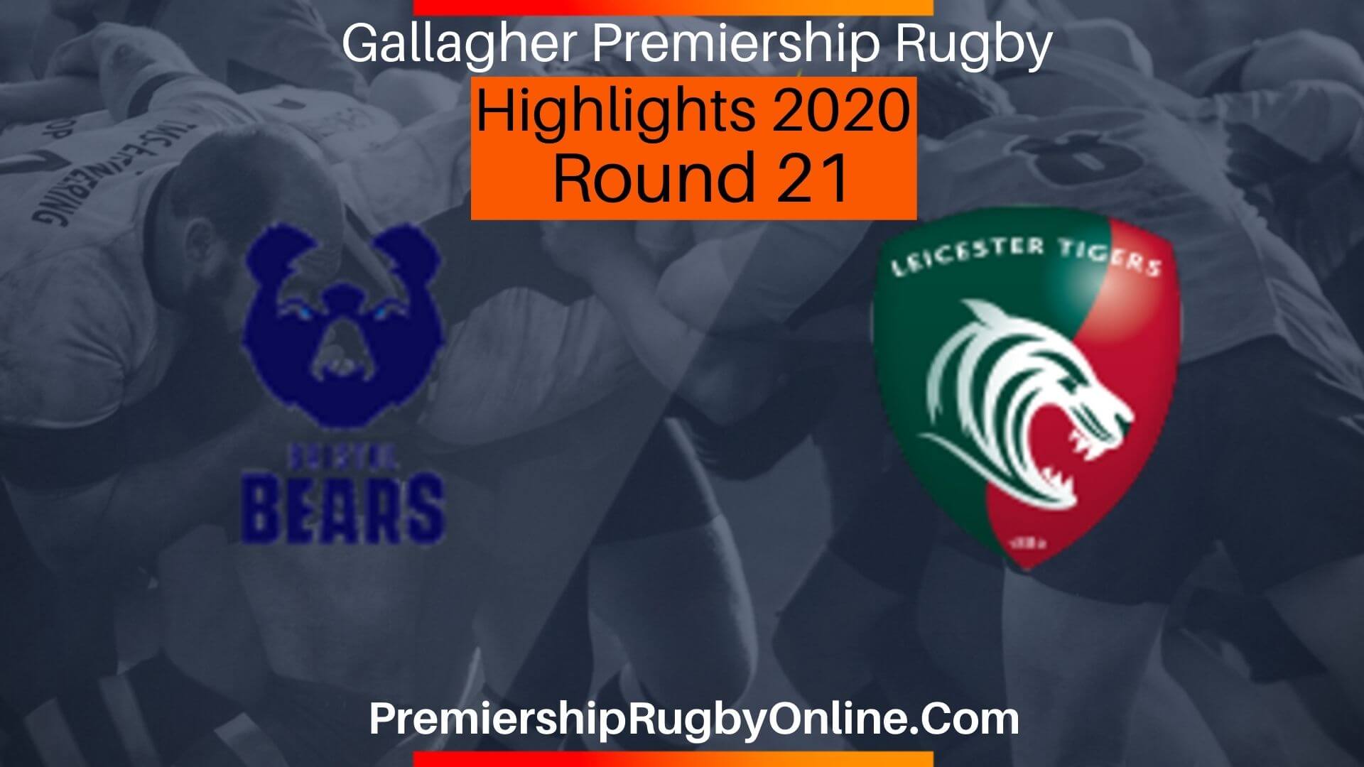 Bristol Bears vs Leicester Tigers Highlights 2020 RD 21