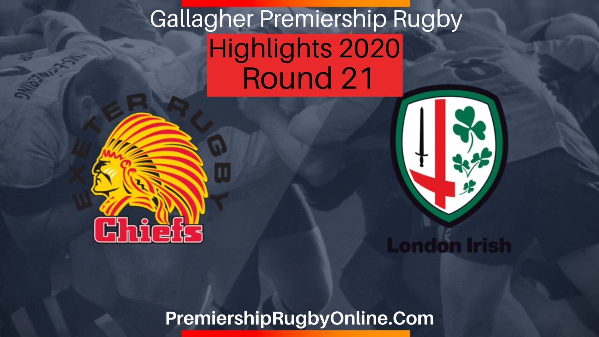 Exeter Chiefs vs London Irish Highlights 2020 RD 21