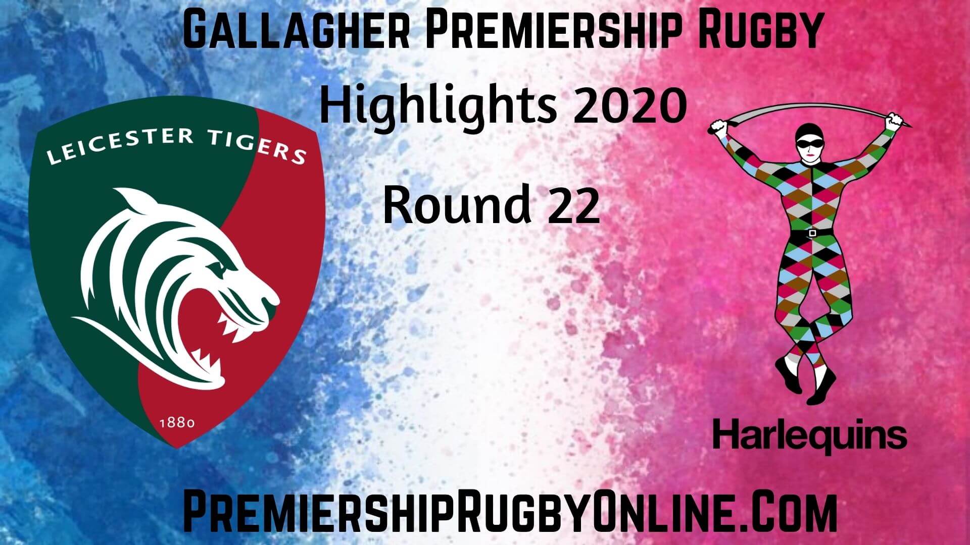 Leicester Tigers vs Harlequins Highlights 2020 RD 22
