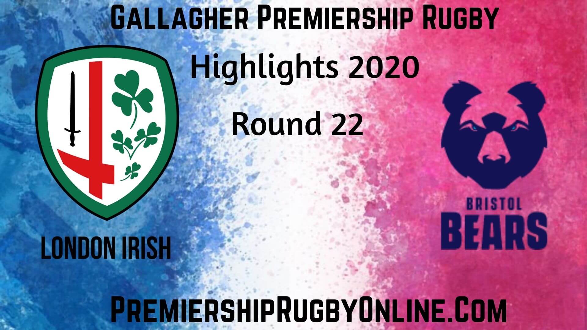 London Irish vs Bristol Bears Highlights 2020 RD 22