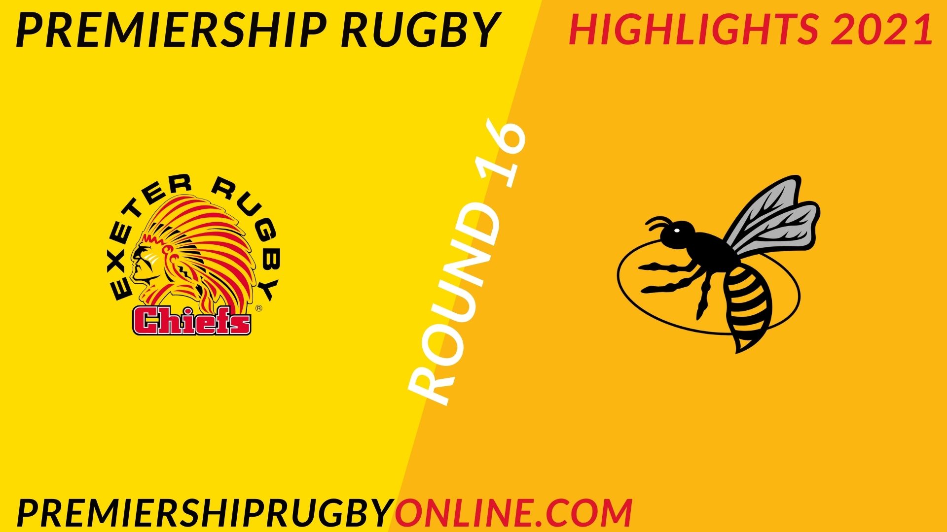 Exeter Chiefs Vs Wasps Highlights 2021 RD 16