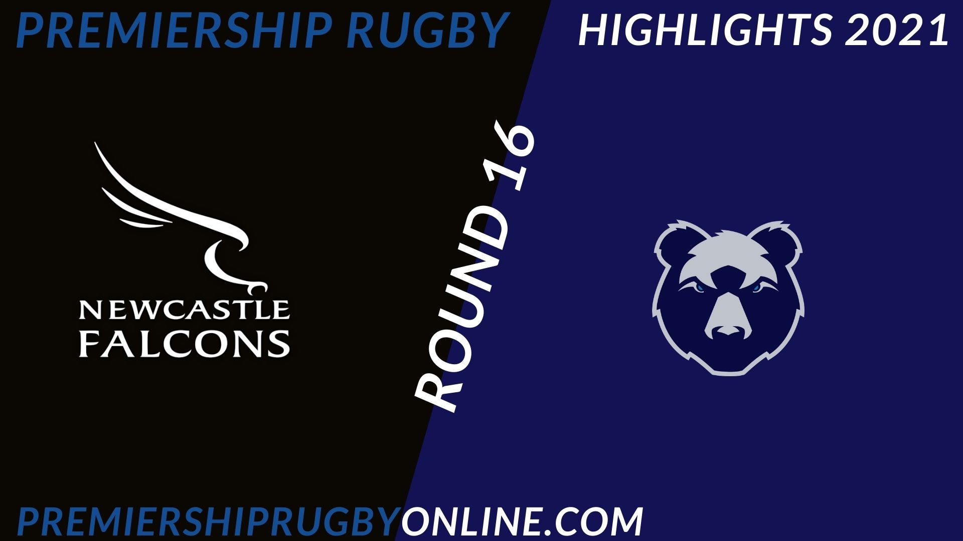 Newcastle Falcons Vs Bristol Bears Highlights 2021 RD 16