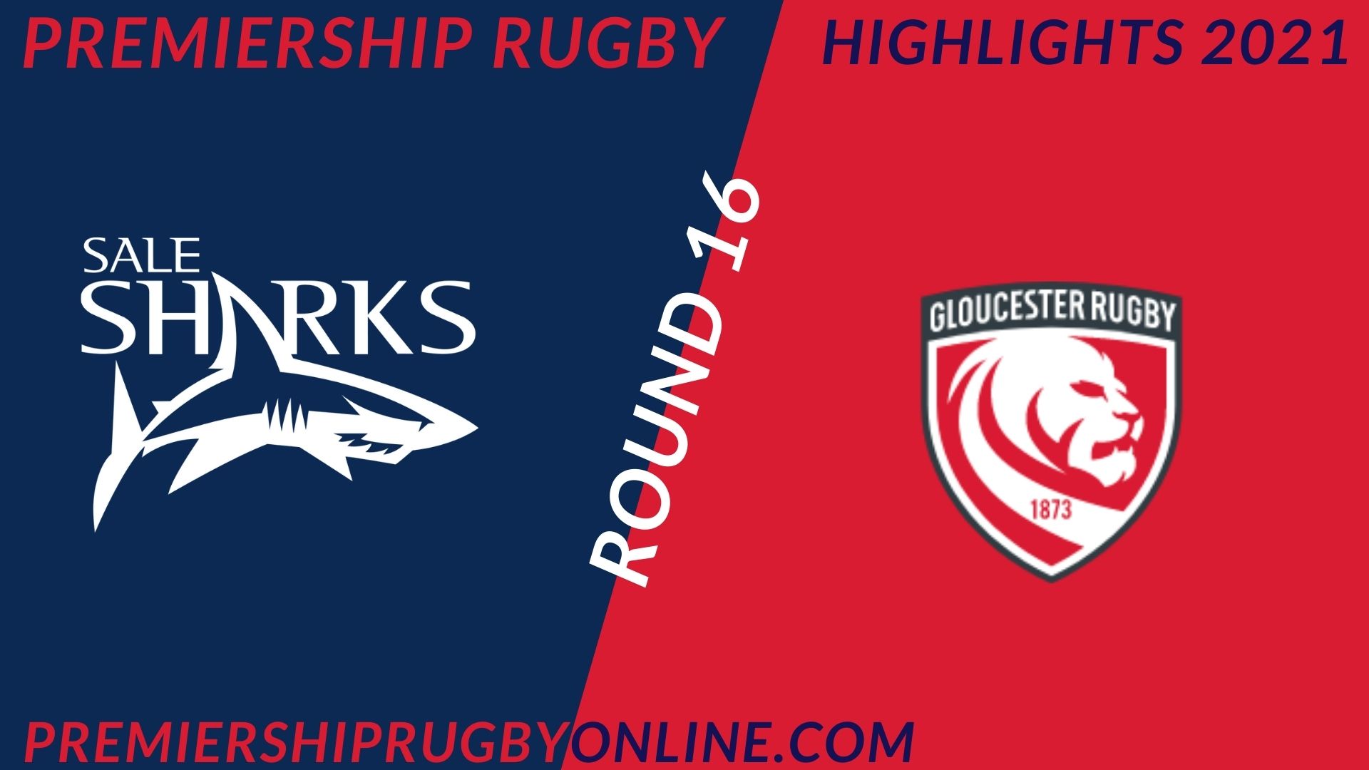 Sale Sharks Vs Gloucester Rugby Highlights 2021 RD 16