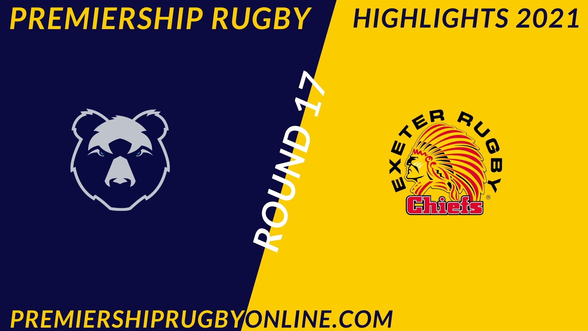 Bristol Bears Vs Exeter Chiefs Highlights 2021 RD 17