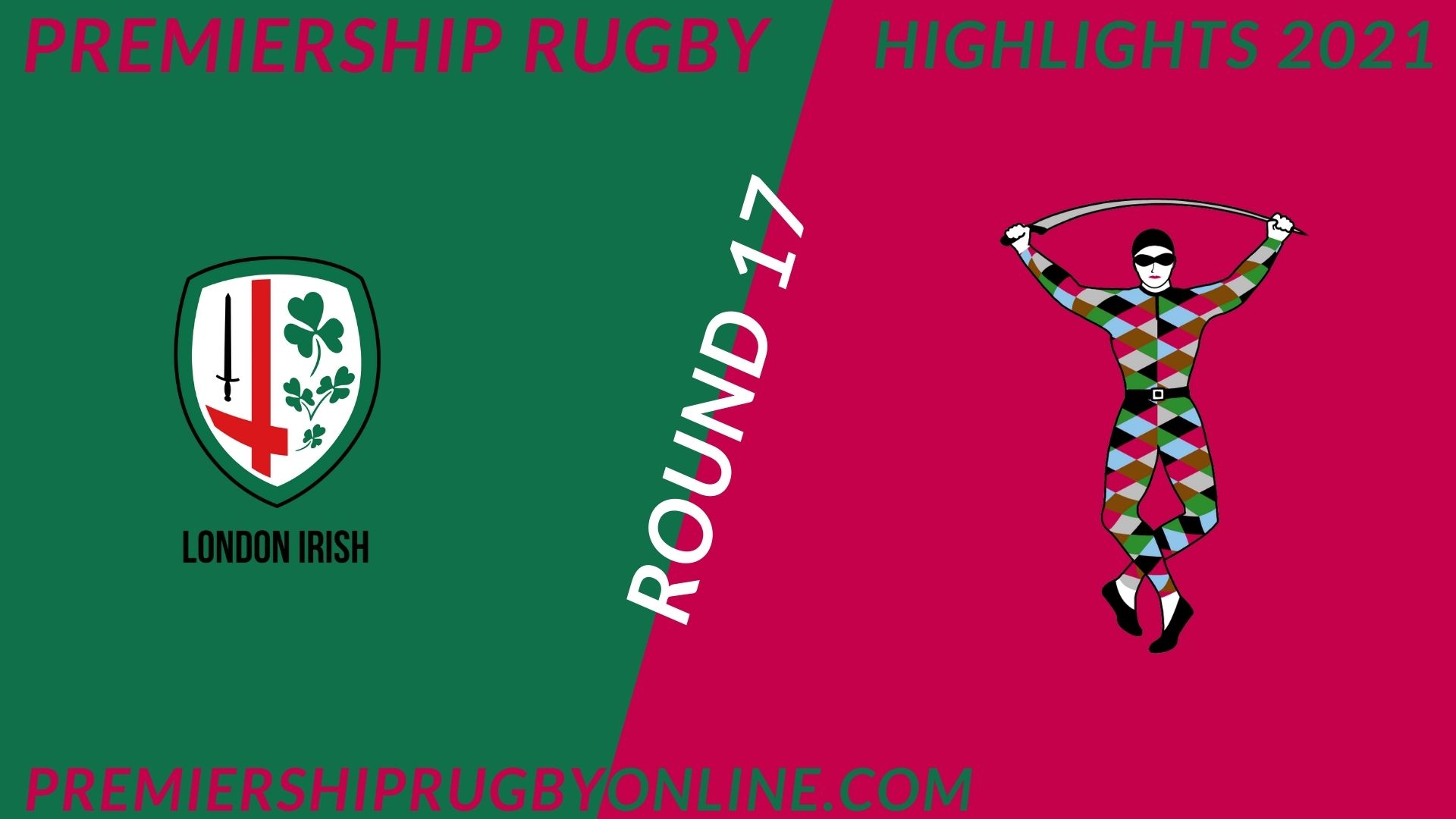 London Irish Vs Harlequins Highlights 2021 RD 17