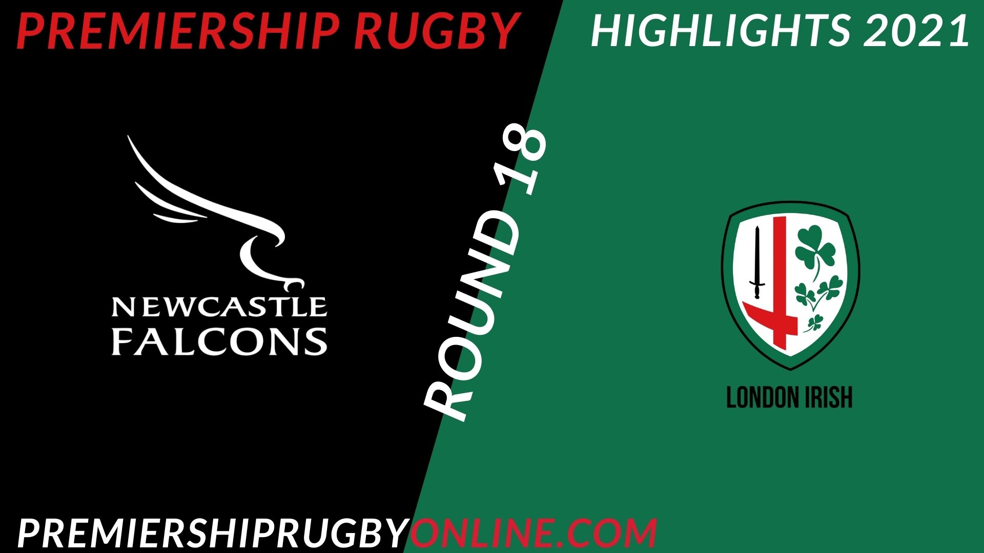 Newcastle Falcons Vs London Irish Highlights 2021 RD 18