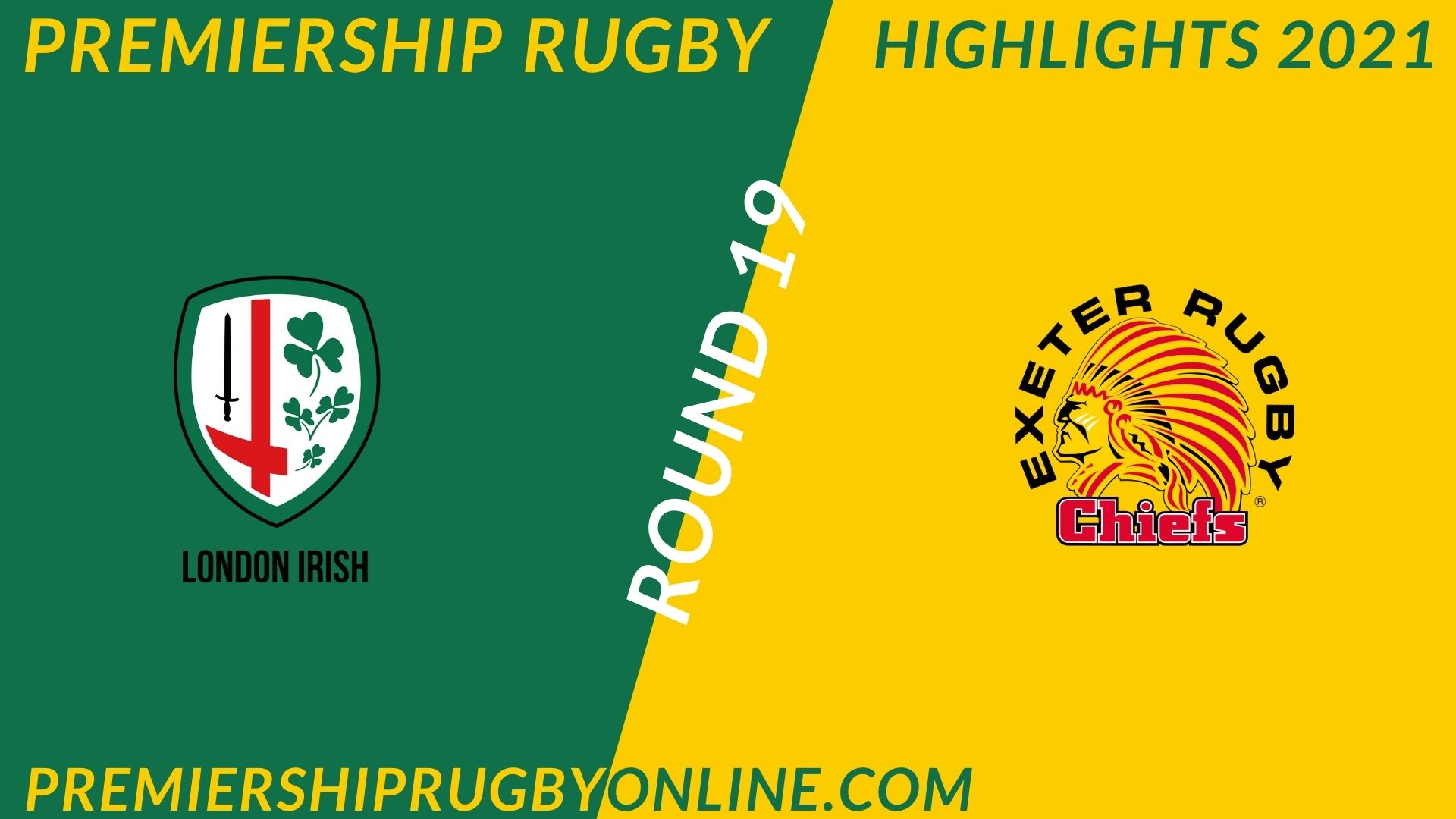 London Irish Vs Exeter Chiefs Highlights 2021 RD 19