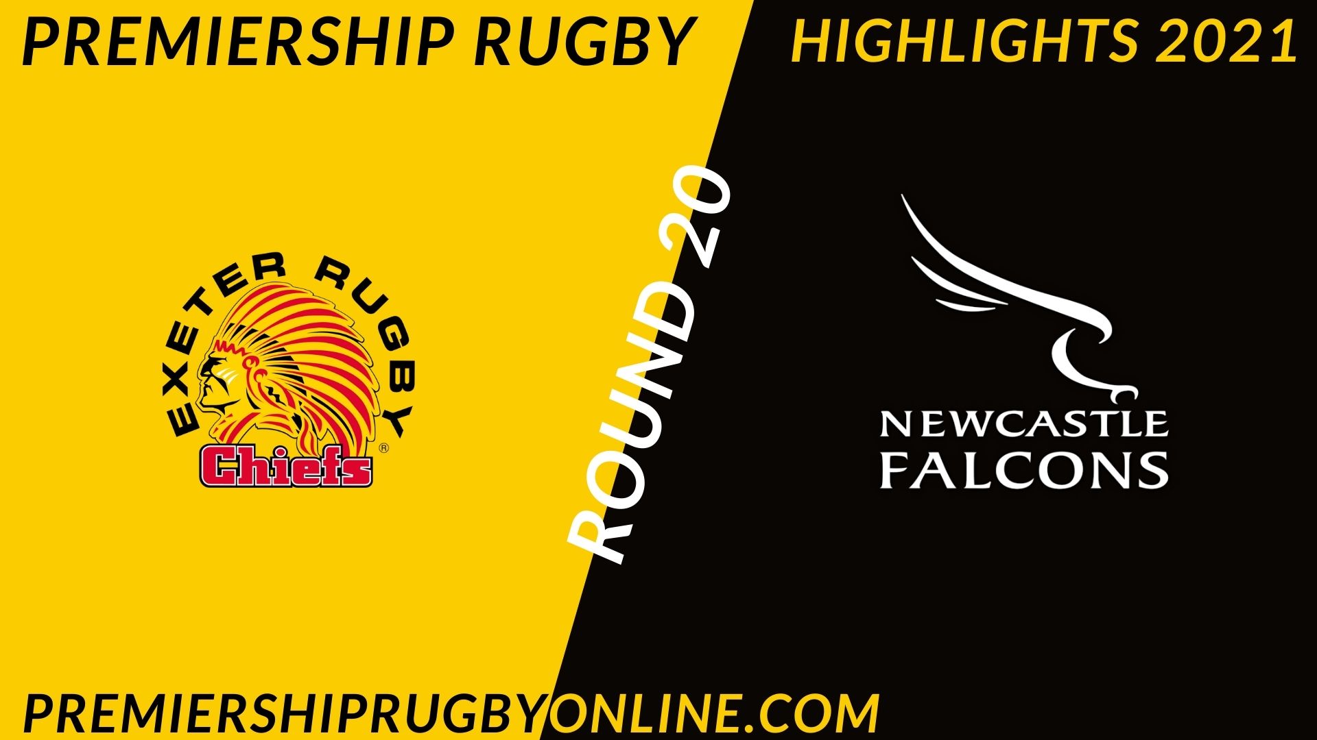Exeter Chiefs Vs Newcastle Falcons Highlights 2021 RD 20