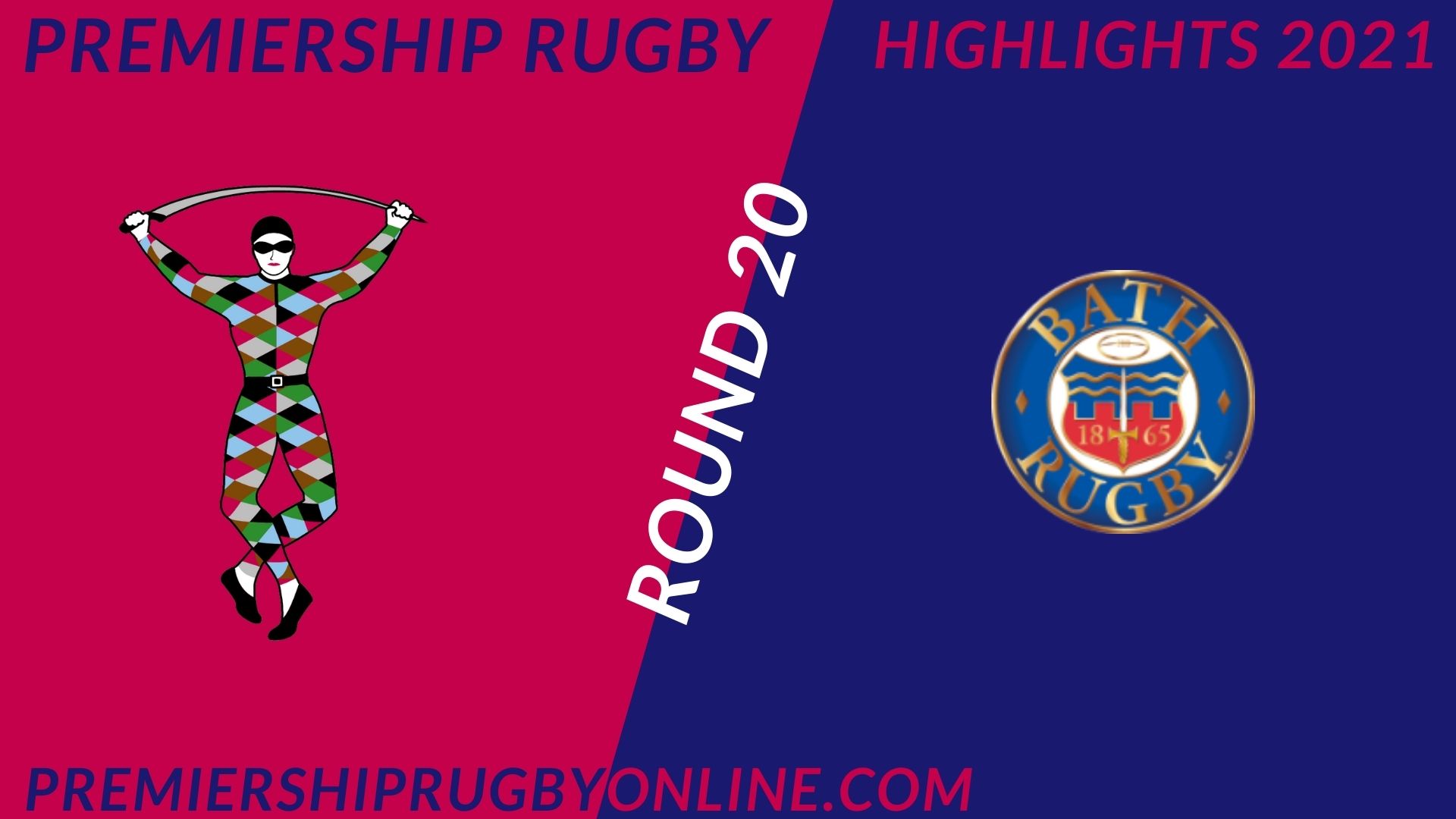 Harlequins Vs Bath Rugby Highlights 2021 RD 20