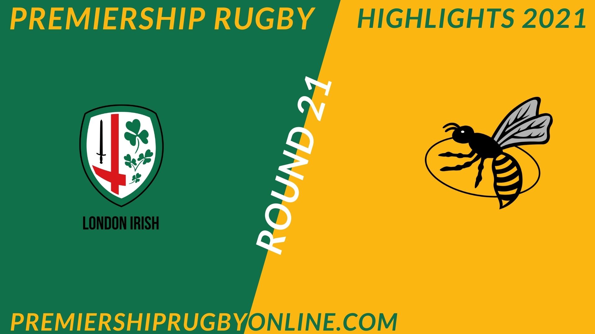 London Irish Vs Wasps Highlights 2021 RD 21