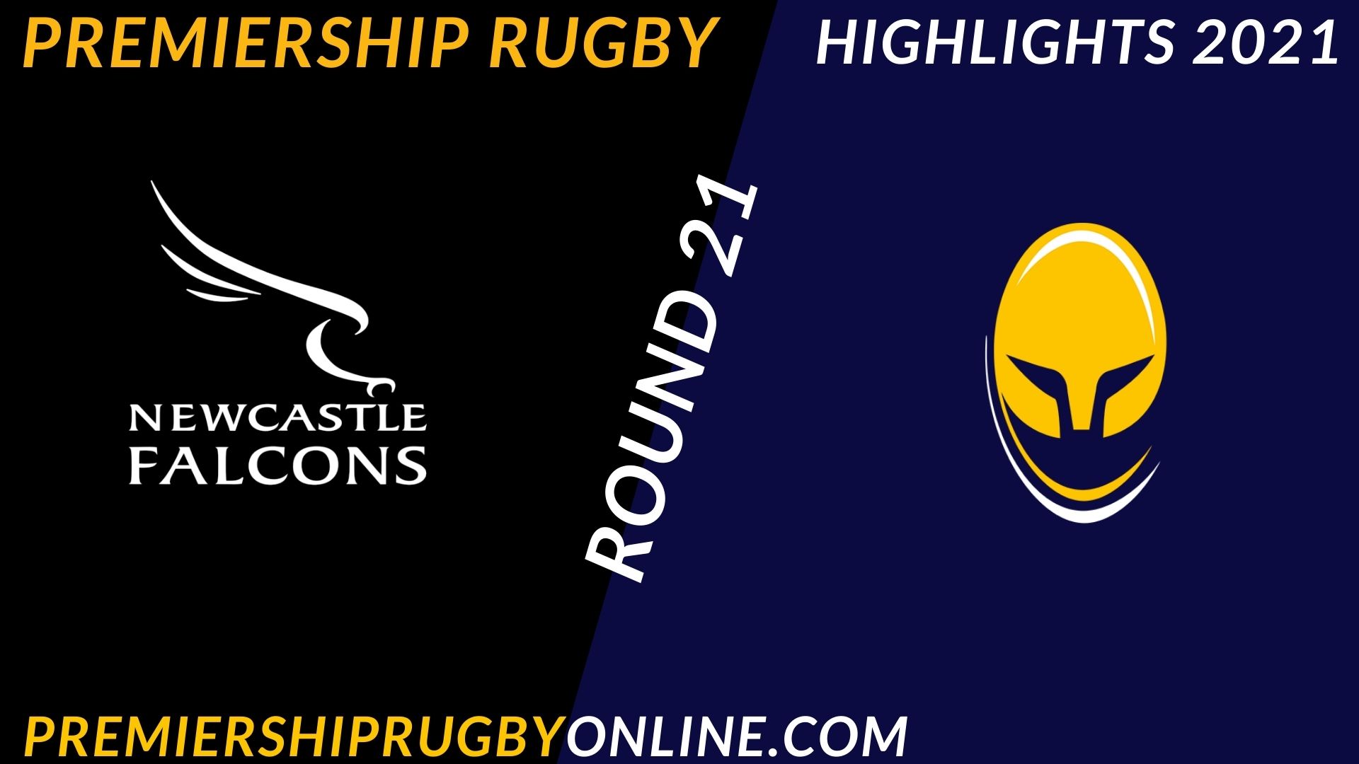 Newcastle Falcons Vs Worcester Warriors Highlights 2021 RD 21