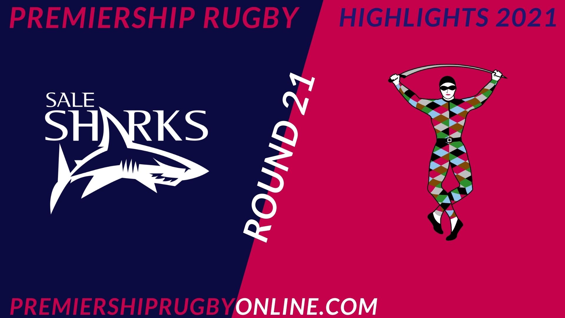 Sale Sharks Vs Harlequins Highlights 2021 RD 21