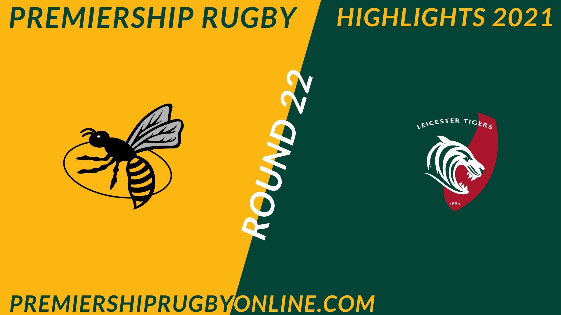 Wasps Vs Leicester Tigers Highlights 2021 RD 22