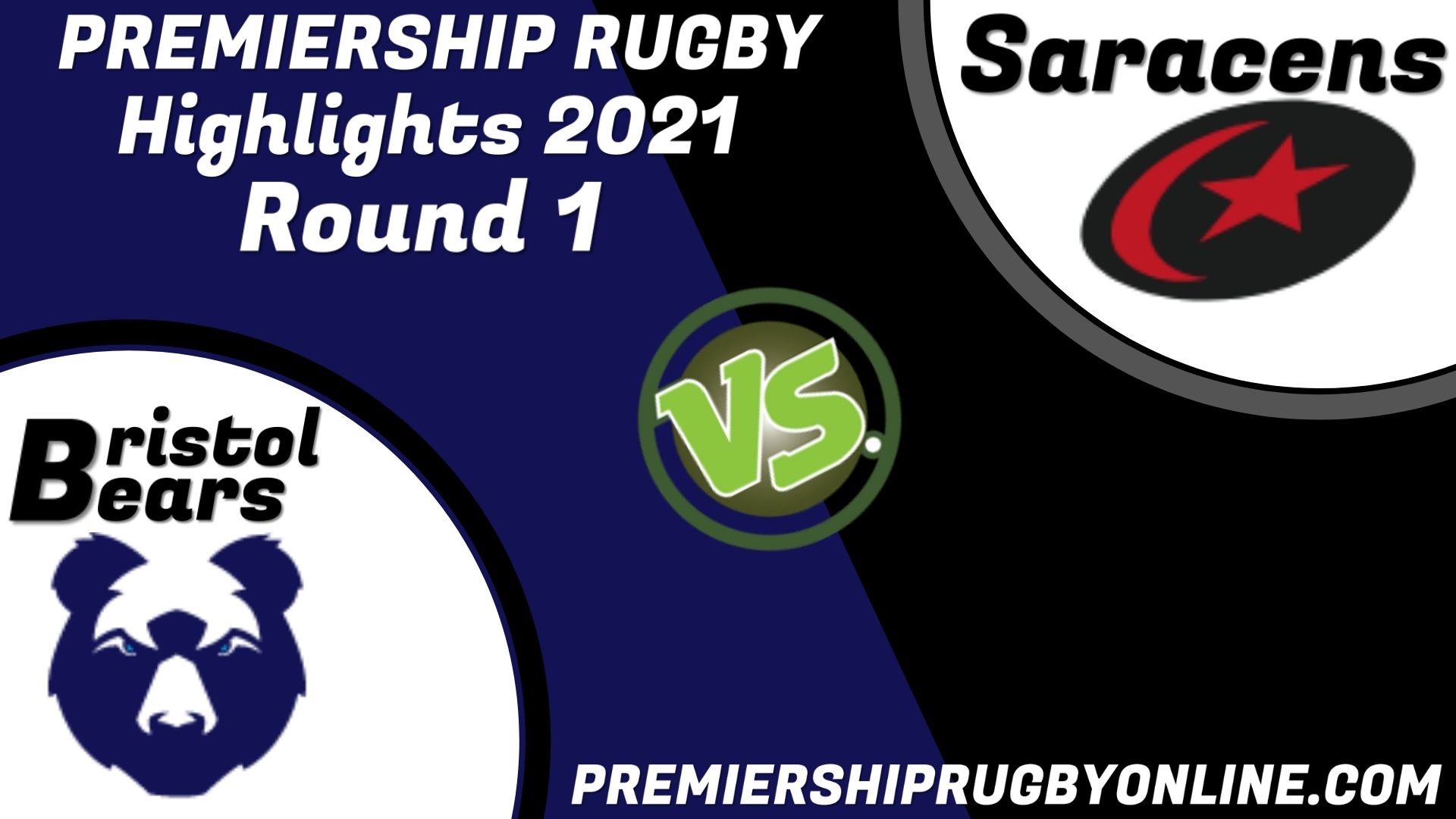 Bristol Bears Vs Saracens Highlights 2021 RD 1