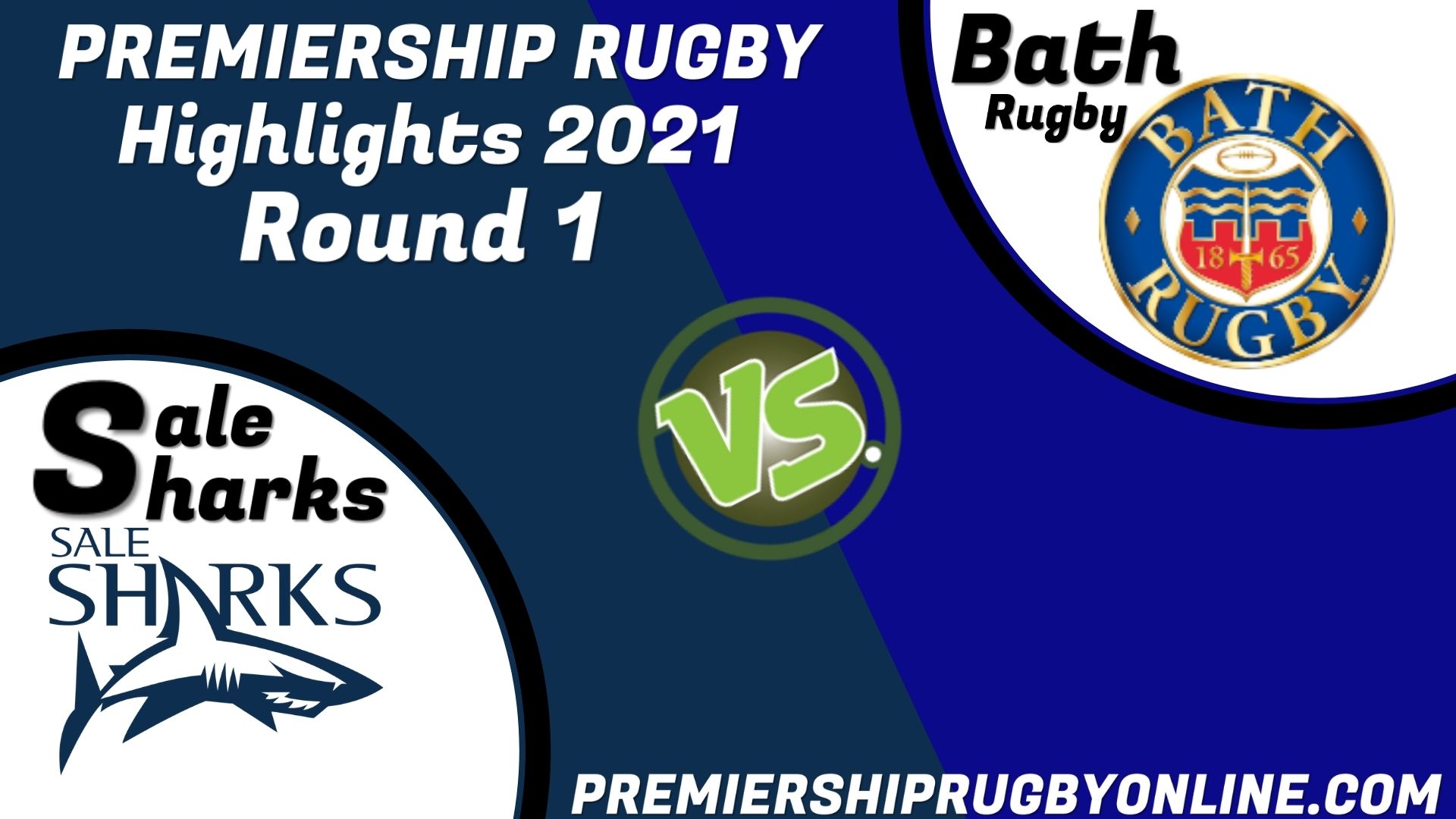 Sale Sharks Vs Bath Rugby Highlights 2021 RD 1