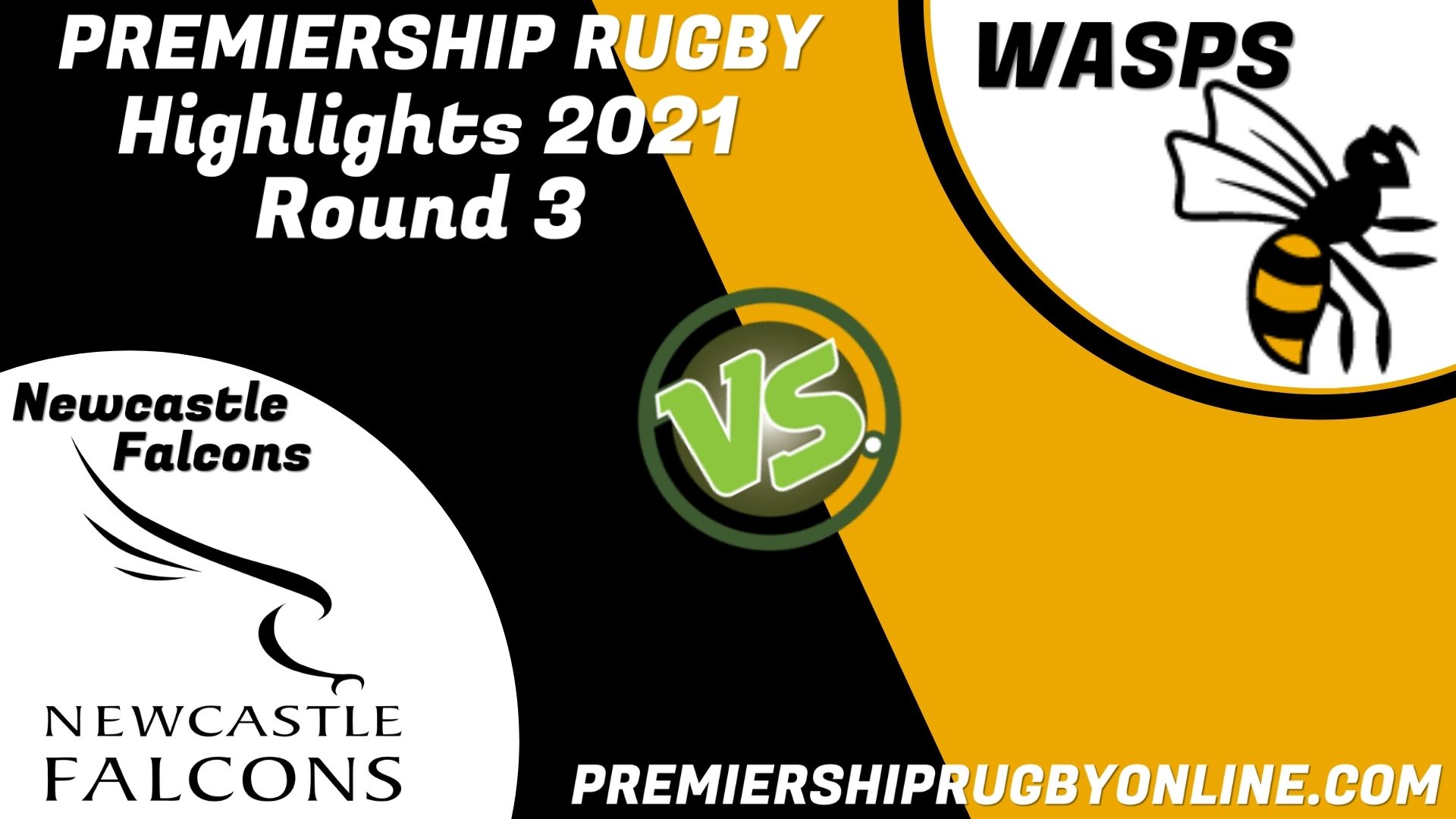 Newcastle Falcons Vs Wasps Highlights 2021 RD 3