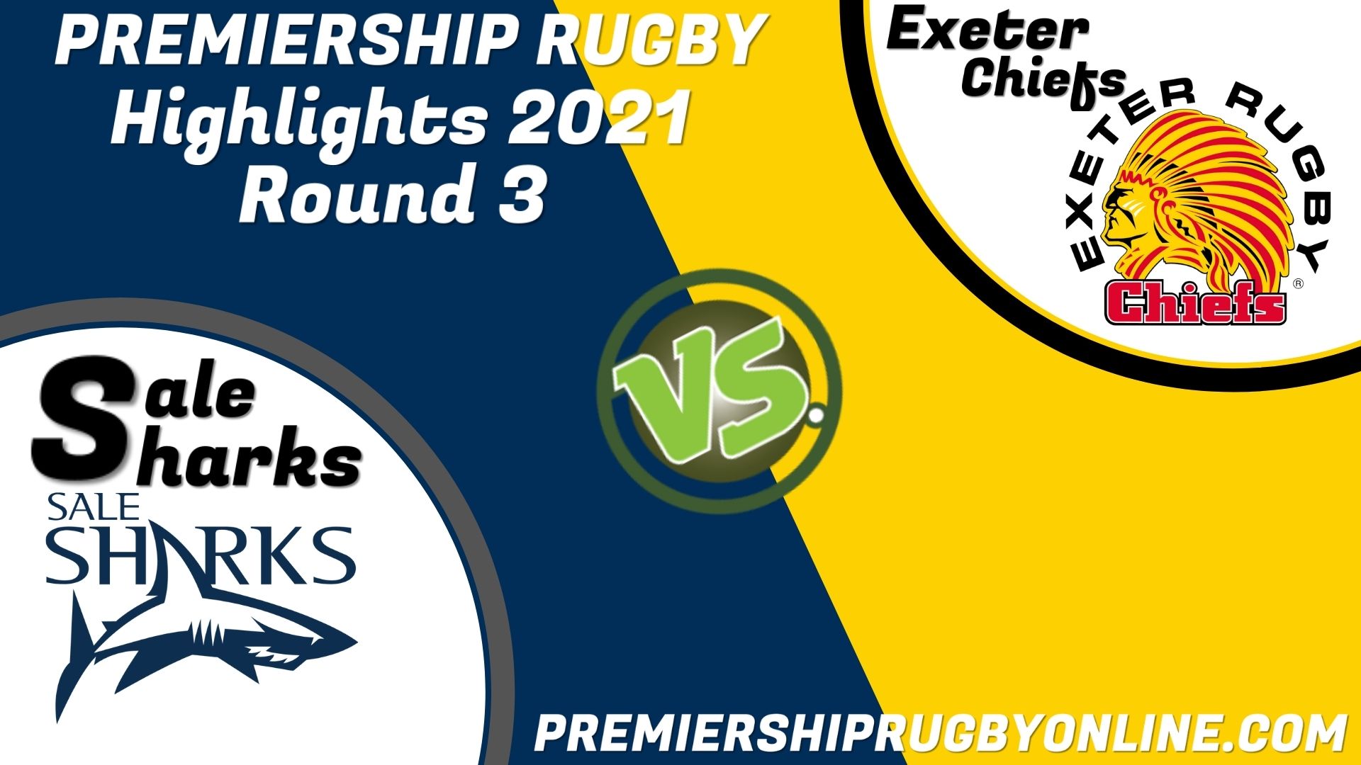 Sale Sharks Vs Exeter Chiefs Highlights 2021 RD 3