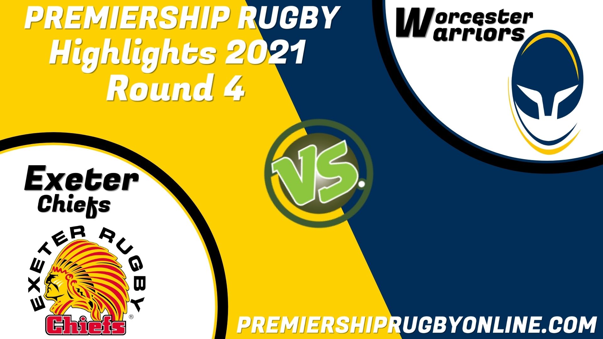 Exeter Chiefs Vs Worcester Warriors Highlights 2021 RD 4