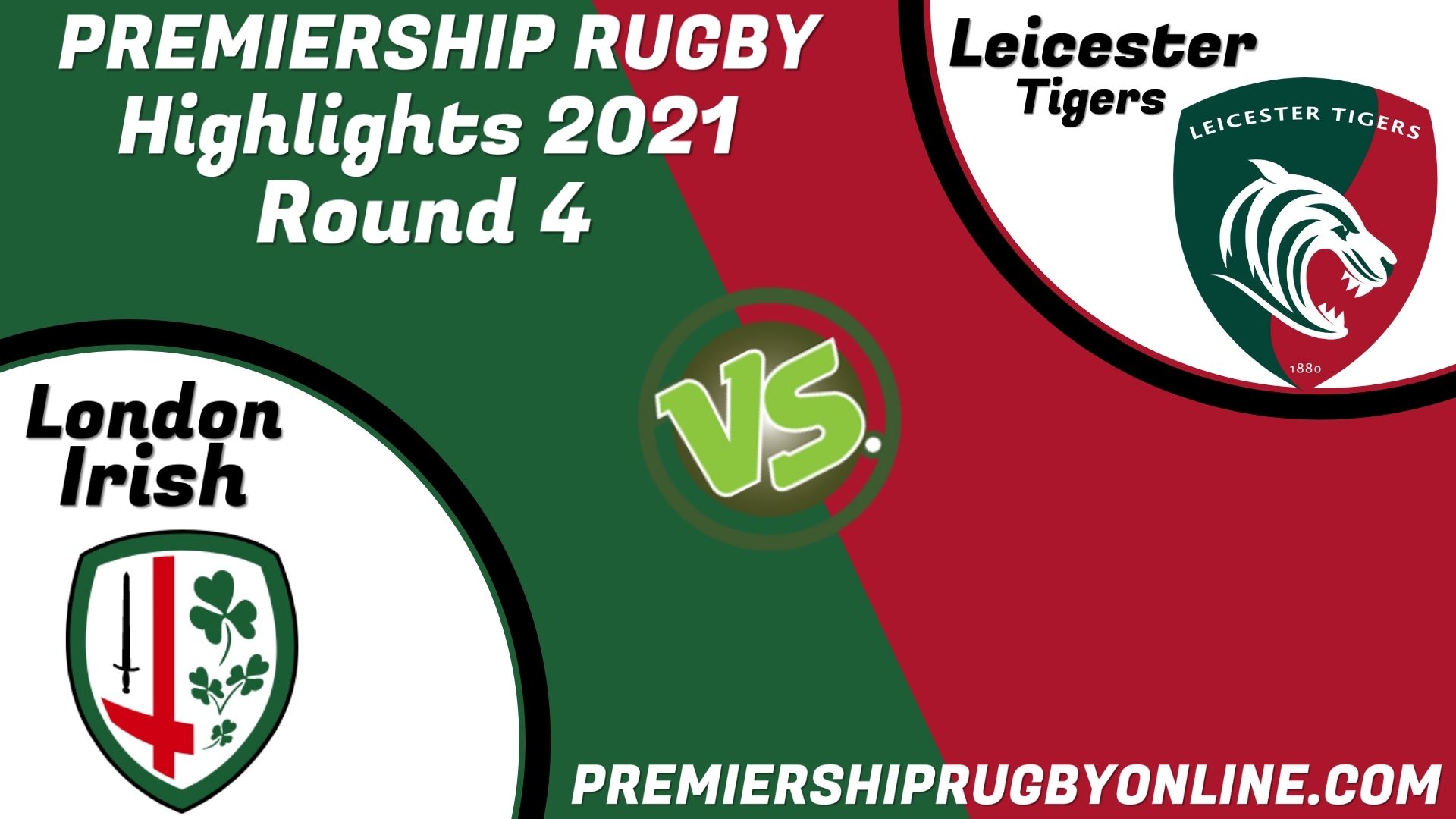 London Irish Vs Leicester Tigers Highlights 2021 RD 4