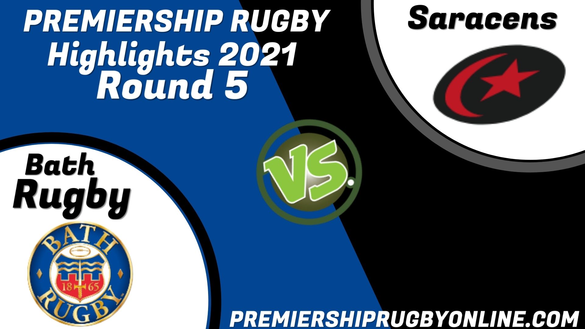 Bath Rugby Vs Saracens Highlights 2021 RD 5