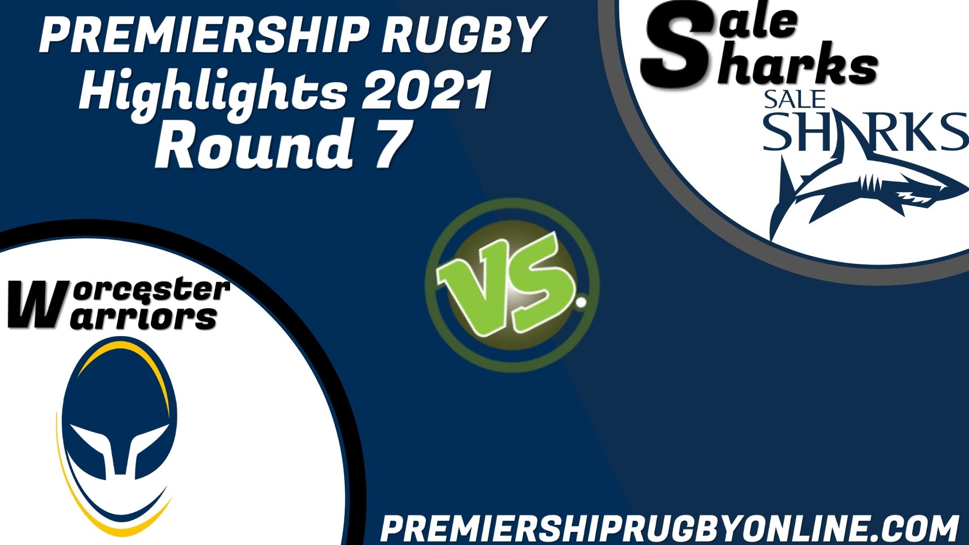 Worcester Warriors Vs Sale Sharks Highlights 2021 RD 7