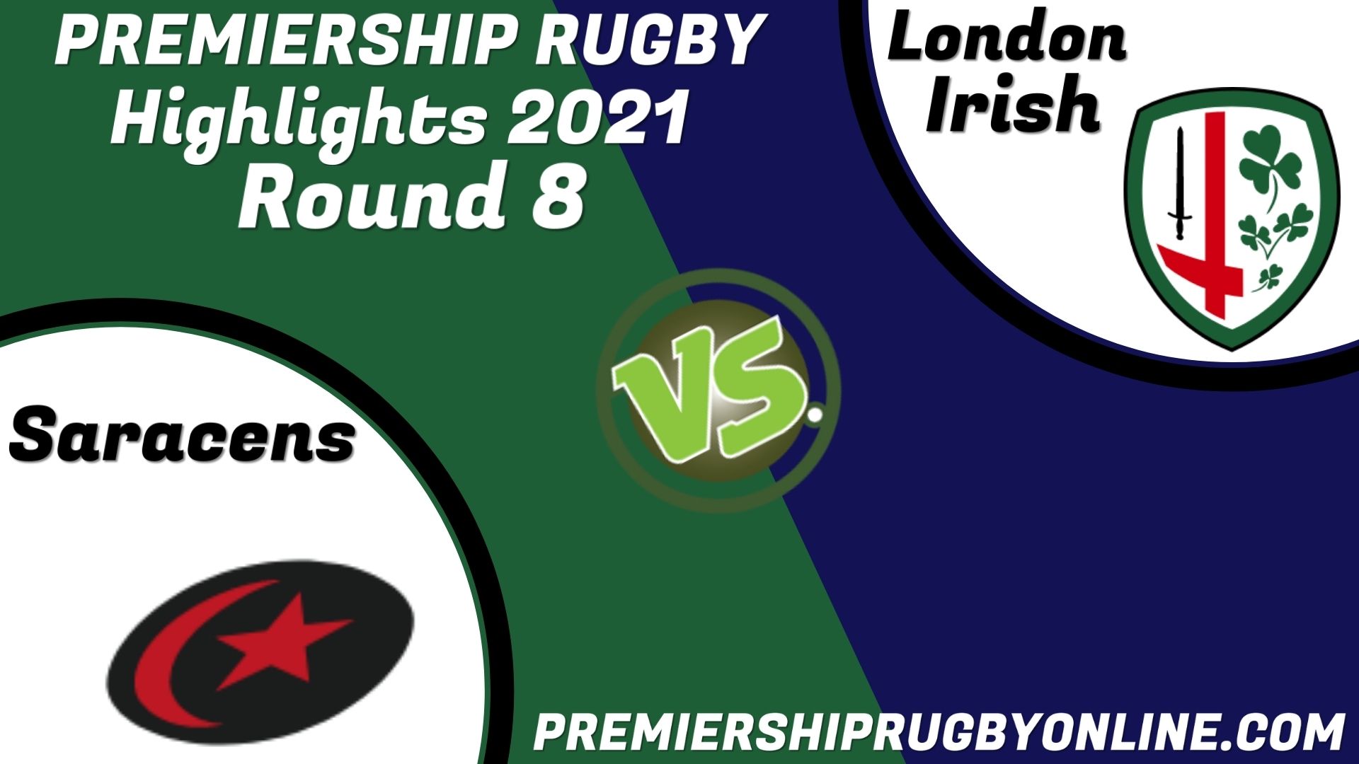 Saracens Vs London Irish Highlights 2021 RD 8