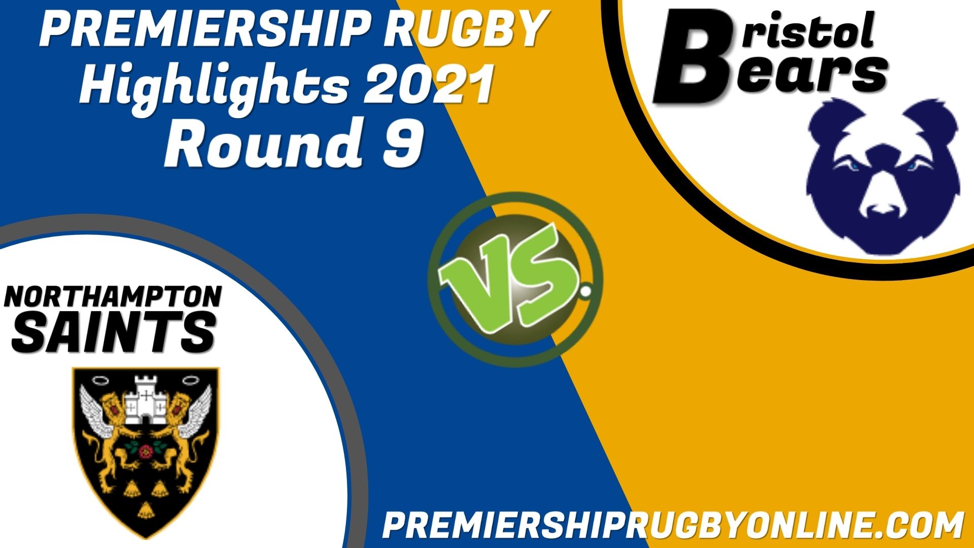 Bristol Bears Vs Northampton Saints Highlights 2021 RD 9