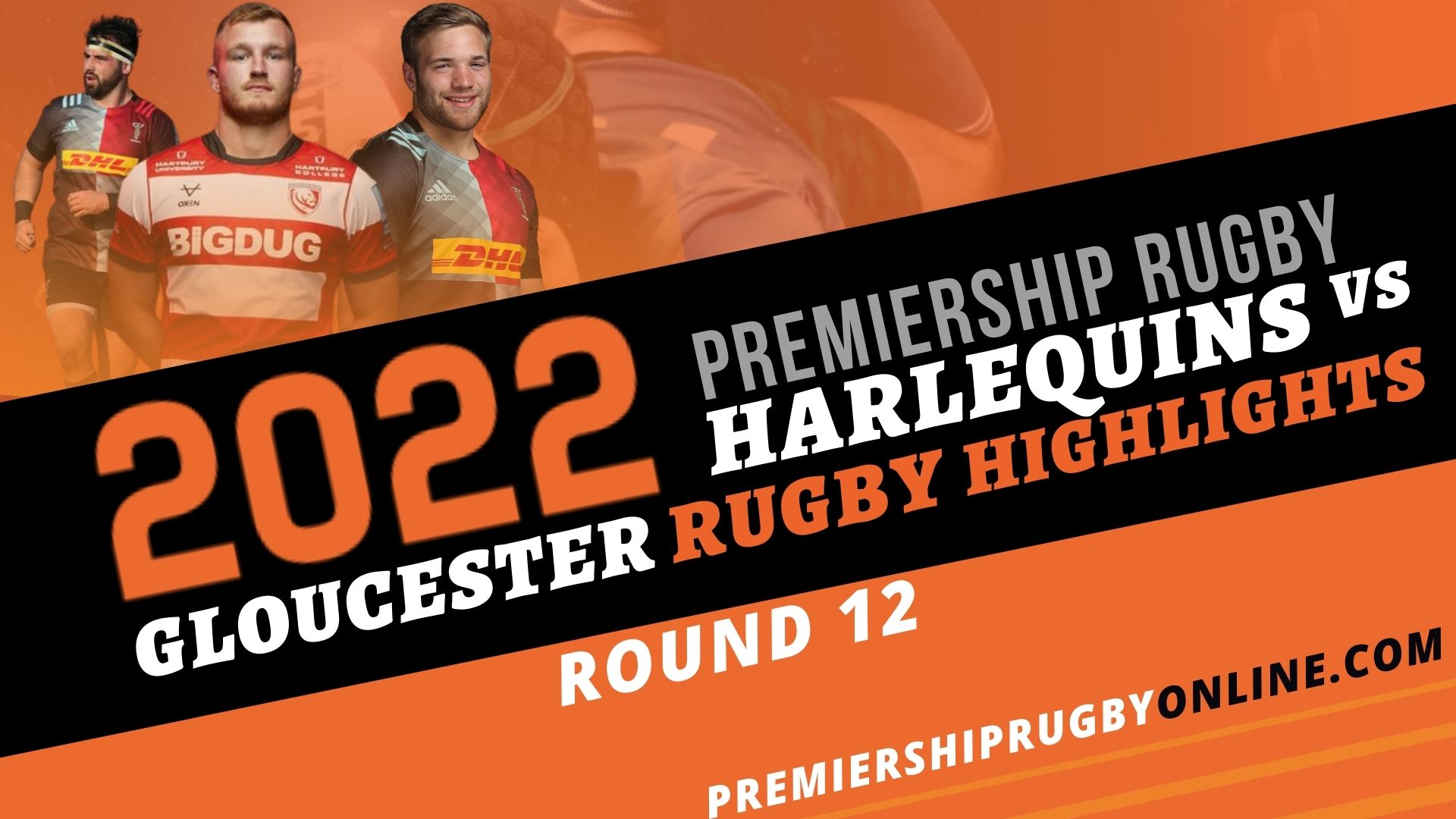 Gloucester Rugby Vs Harlequins Highlights 2022 RD 12