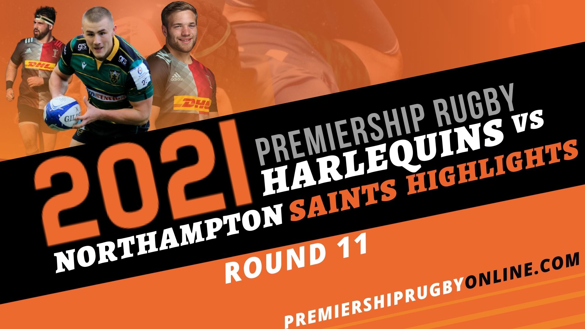Harlequins Vs Northampton Saints Highlights 2021 RD 11
