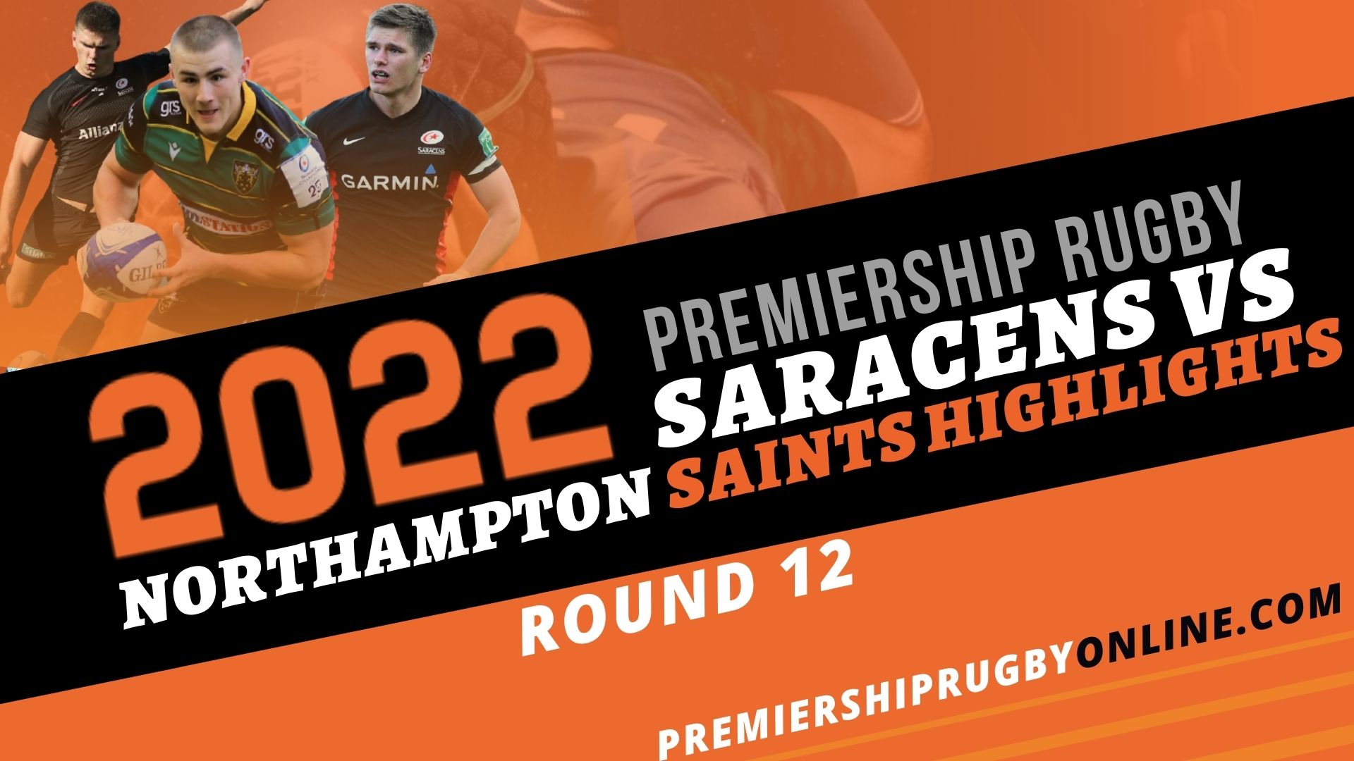 Northampton Saints Vs Saracens Highlights 2022 RD 12