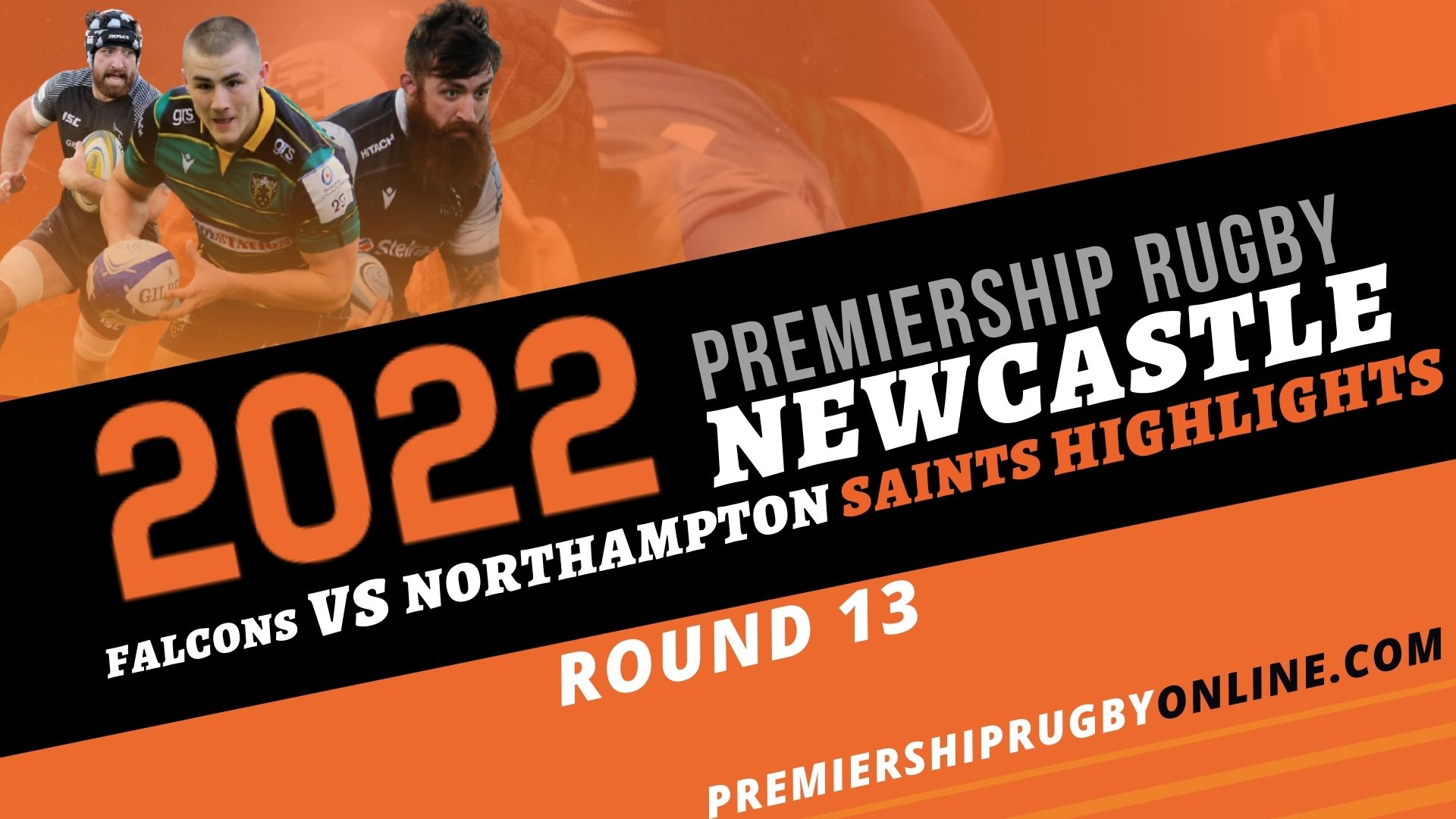 Newcastle Falcons Vs Northampton Saints Highlights 2022 RD 13