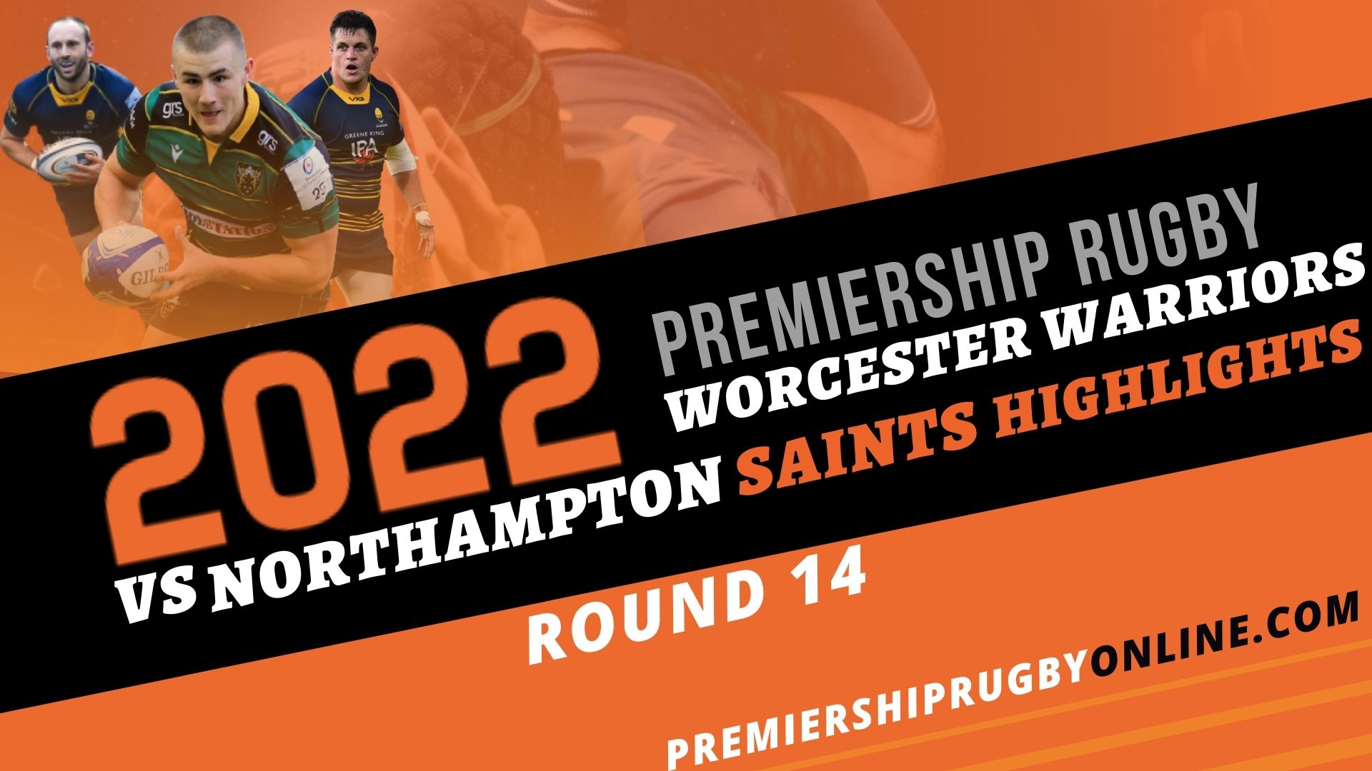 Worcester Warriors Vs Northampton Saints Highlights 2022 RD 14