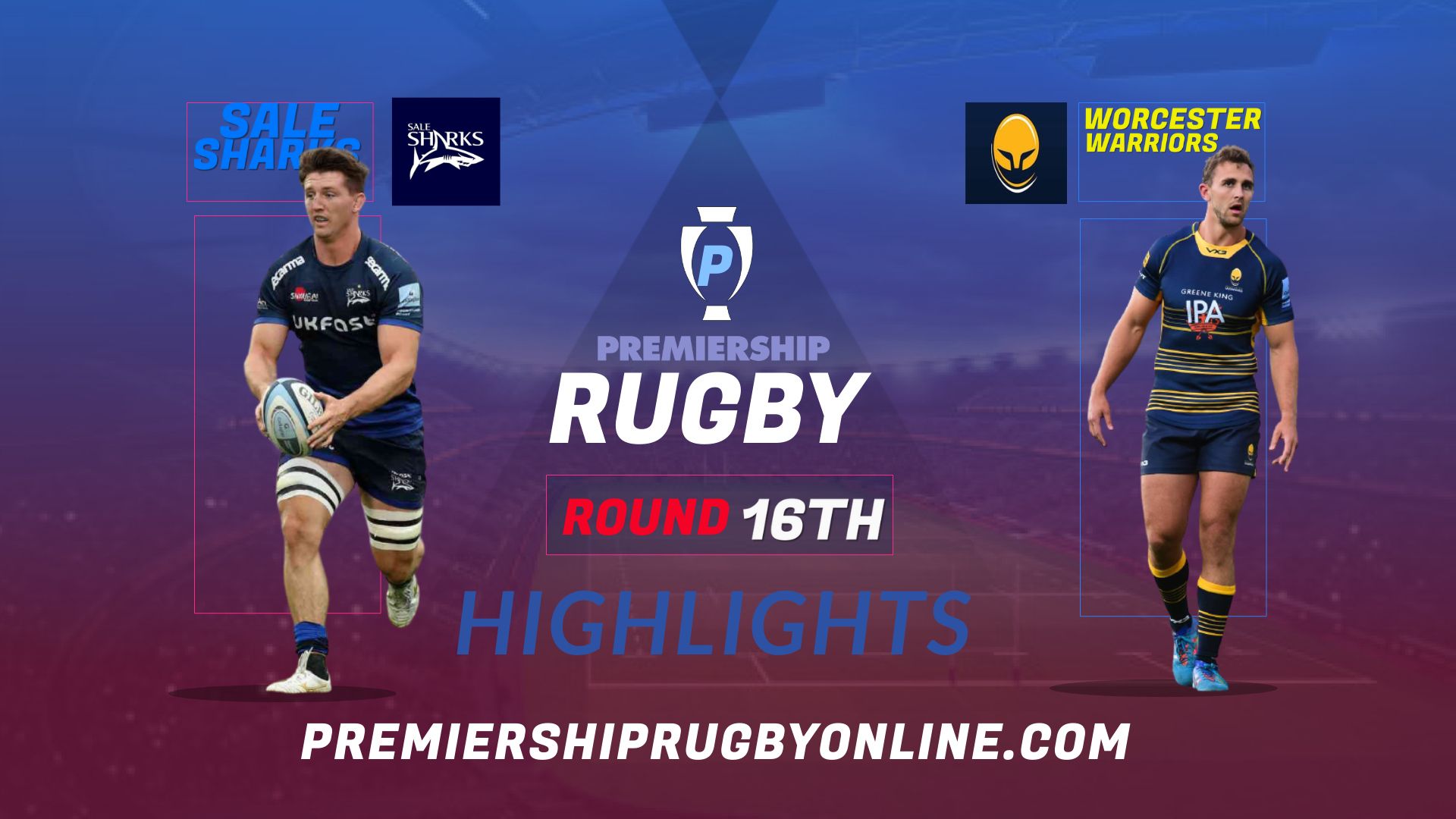 Sale Sharks Vs Worcester Warriors Highlights 2022 RD 16