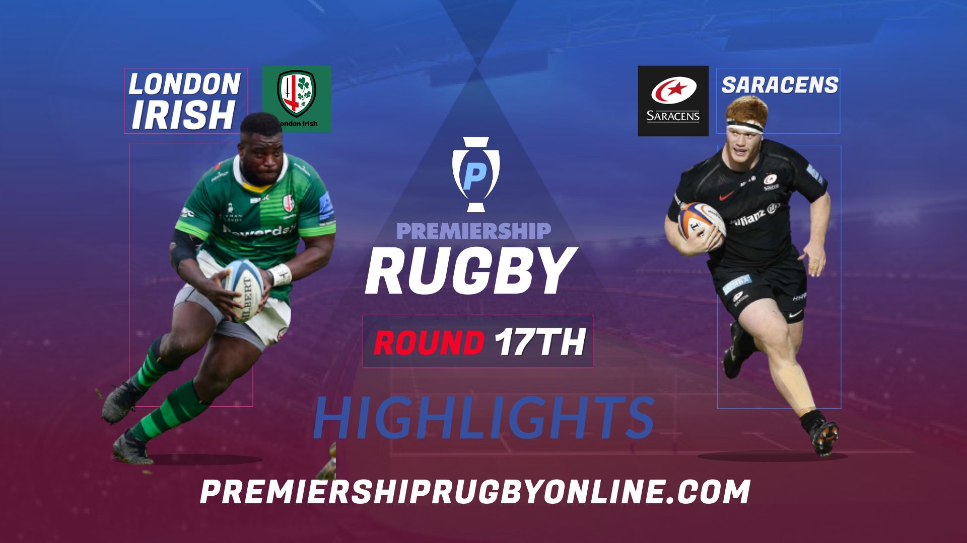 London Irish Vs Saracens Highlights 2022 RD 17