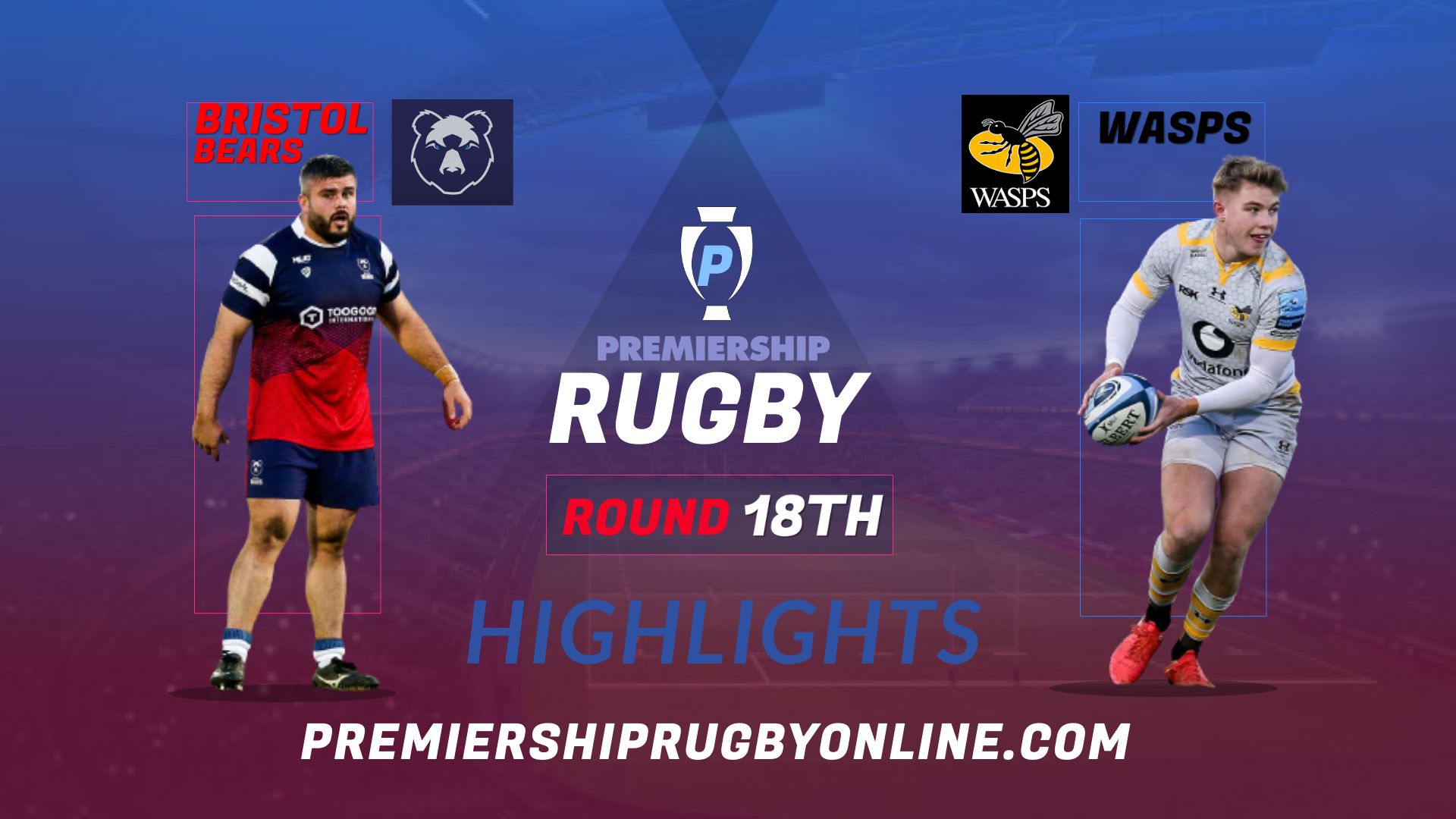 Bristol Bears Vs Wasps Highlights 2022 RD 18