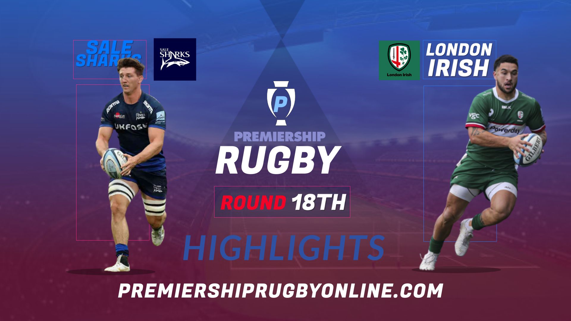 Sale Sharks Vs London Irish Highlights 2022 RD 18