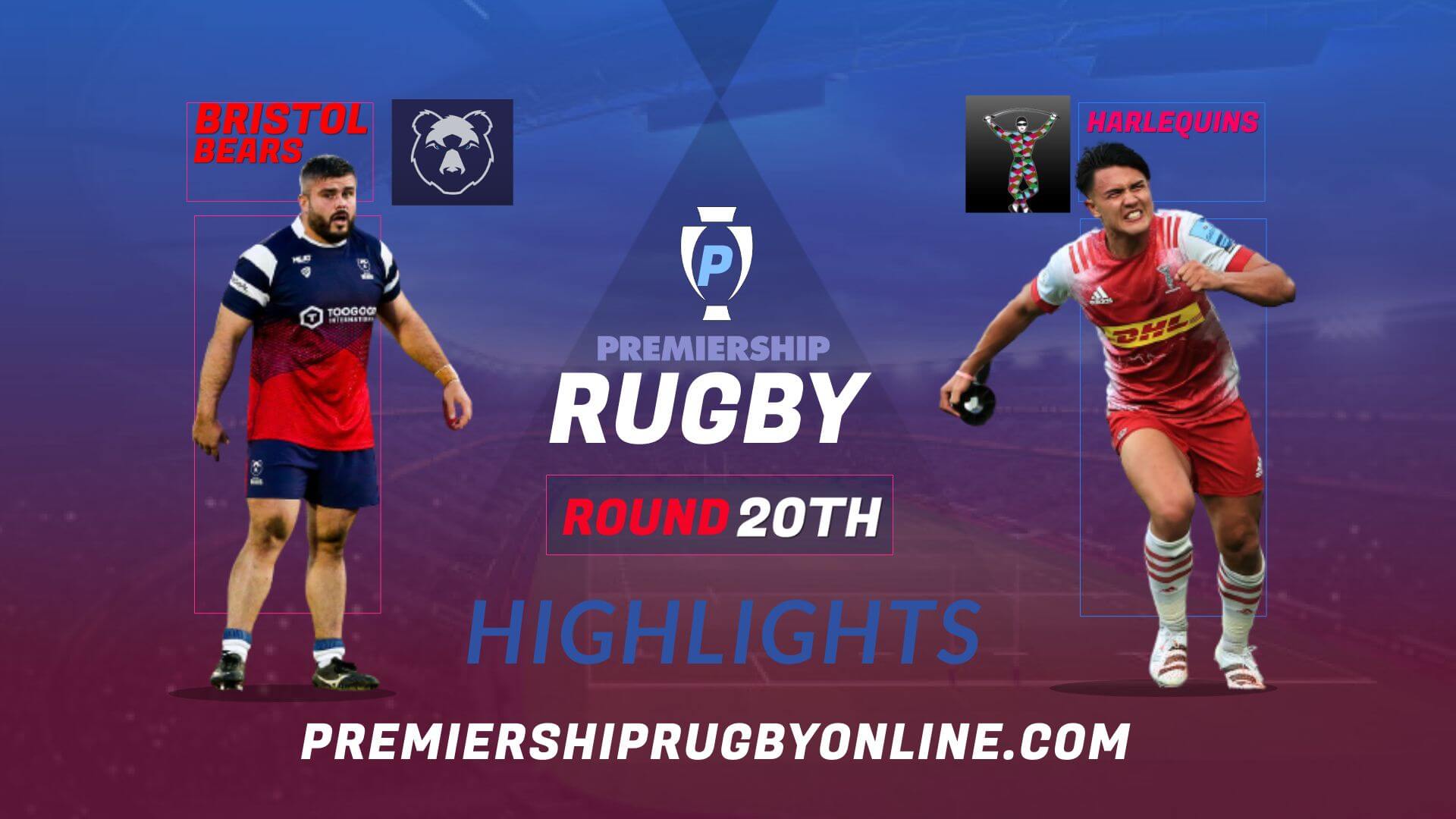 Bristol Bears Vs Harlequins Highlights 2022 RD 20